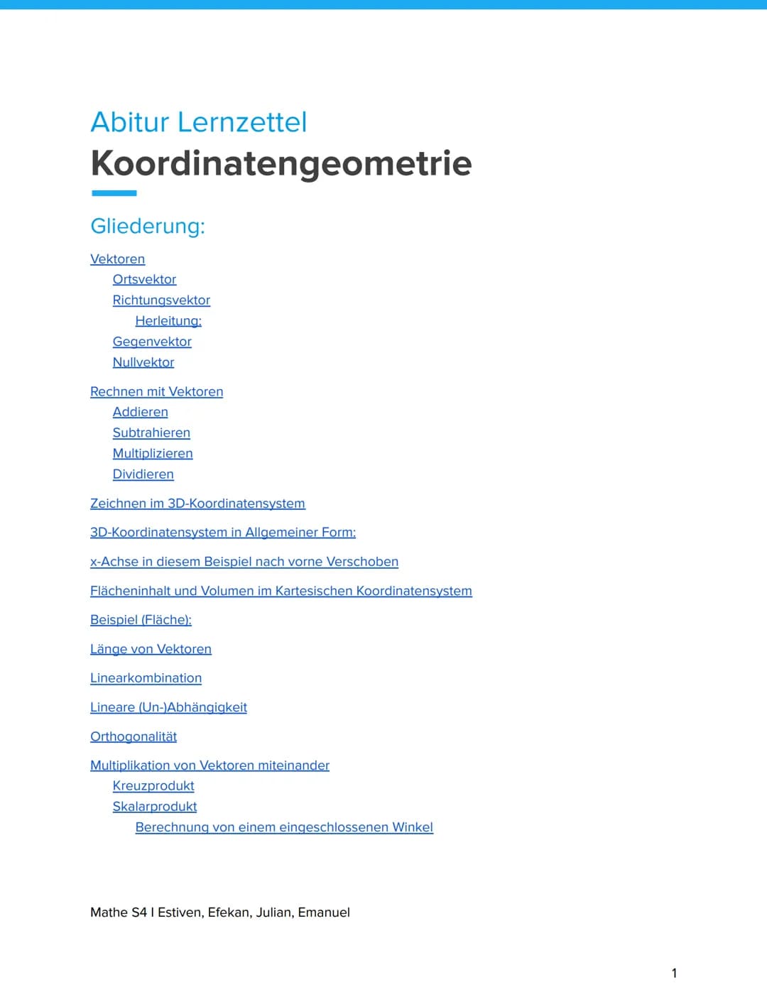 Abitur Lernzettel
Koordinatengeometrie
Gliederung:
Vektoren
Ortsvektor
Richtungsvektor
Herleitung:
Gegenvektor
Nullvektor
Rechnen mit Vektor