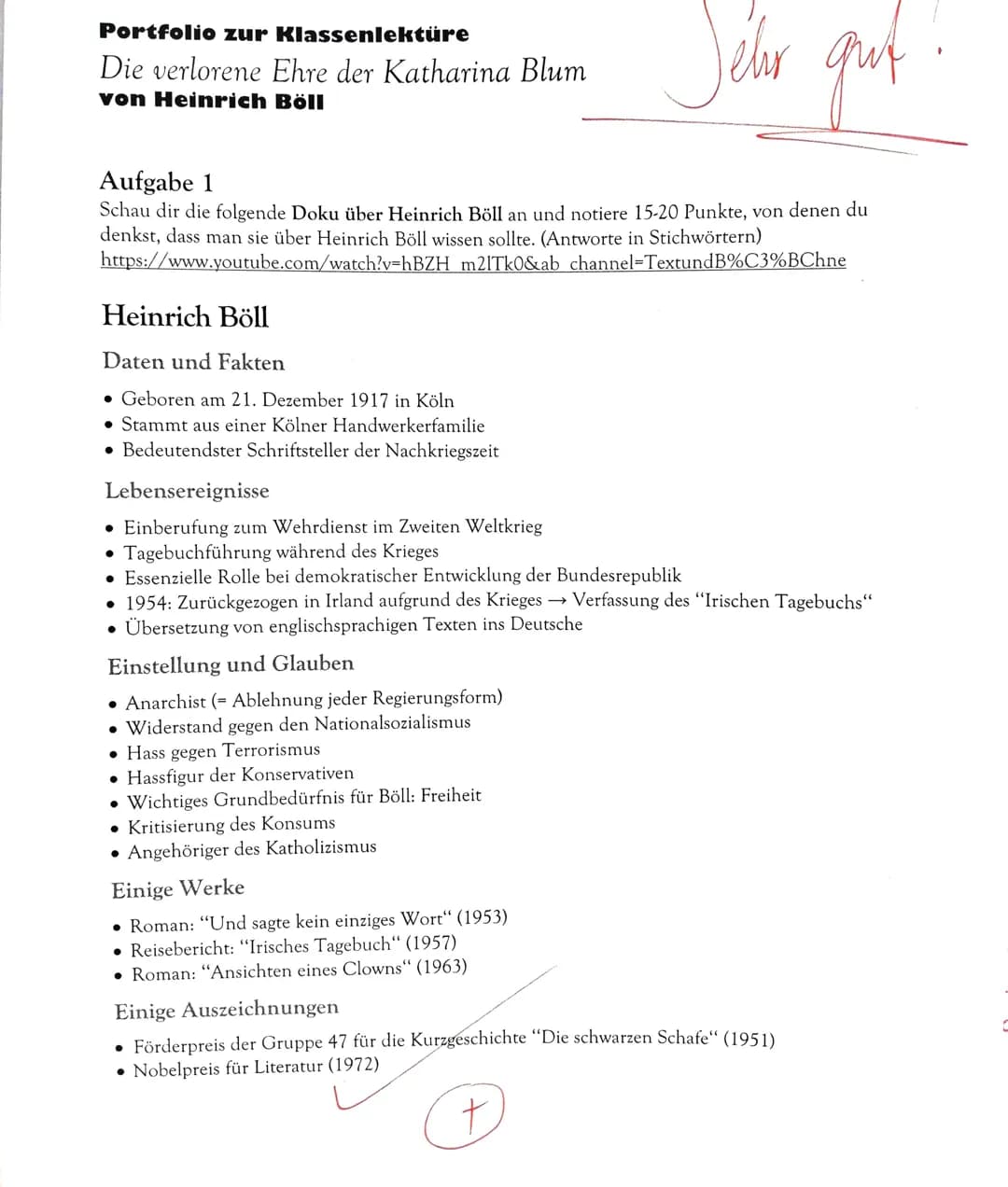Jehr gut
Aufgabe 1
Schau dir die folgende Doku über Heinrich Böll an und notiere 15-20 Punkte, von denen du
denkst, dass man sie über Heinri