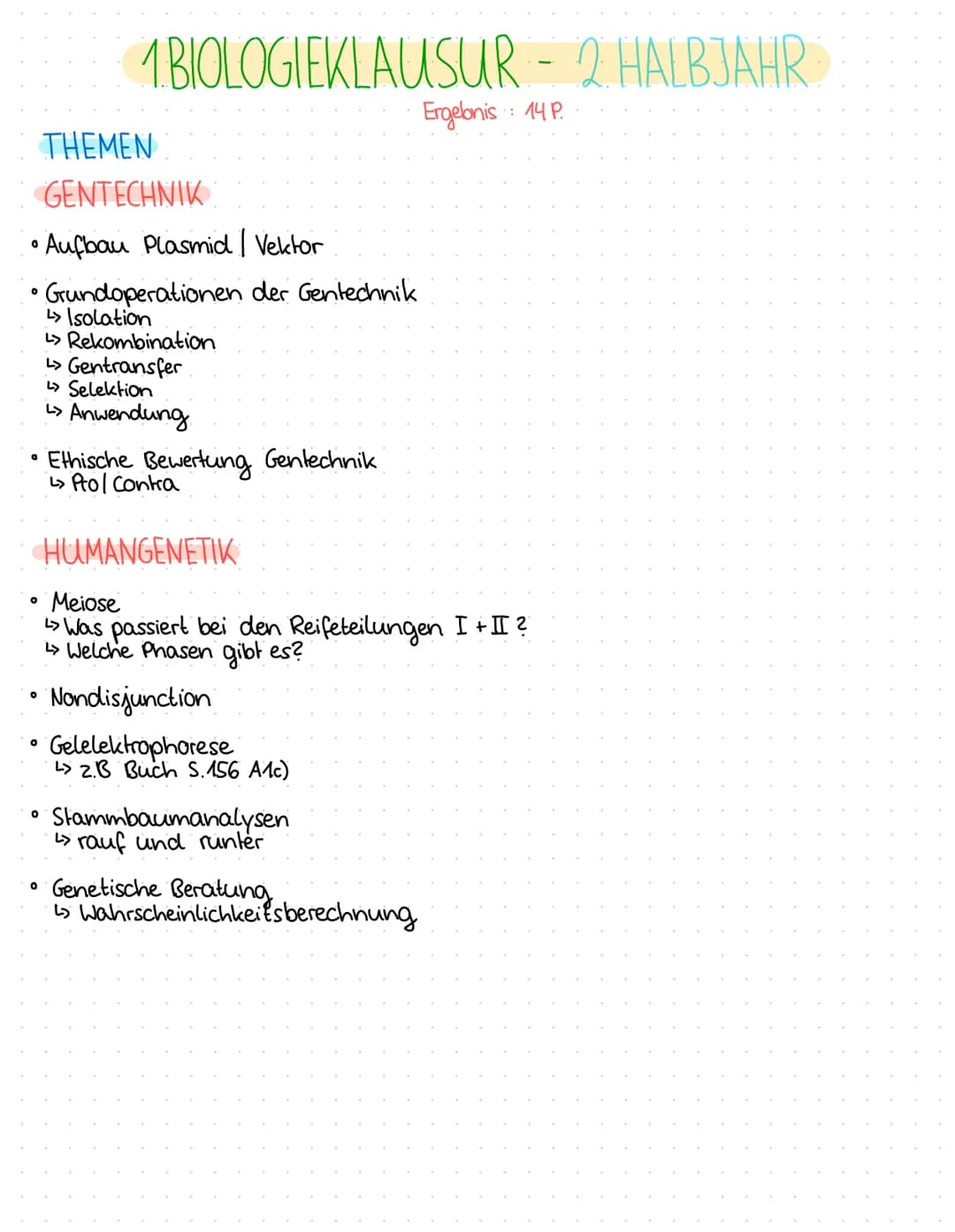 0
0
O
O
0
0
1.BIOLOGIEKLAUSUR - 2. HALBJAHR
Ergebnis: 14 P
THEMEN
GENTECHNIK
Aufbau Plasmid / Vektor
Grundoperationen der Gentechnik
↳> Isol