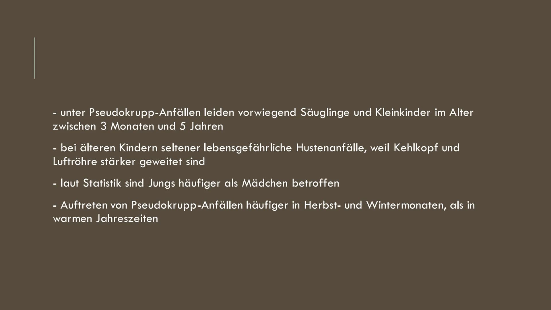 Pseudokrupp (Stenosierende Laryngitis)
Was ist Pseudokrupp?
Atemwegserkrankung, bei der die Schleimhaut im Bereich des Kehlkopfes und der
St