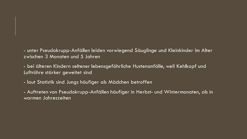 Pseudokrupp (Stenosierende Laryngitis)
Was ist Pseudokrupp?
Atemwegserkrankung, bei der die Schleimhaut im Bereich des Kehlkopfes und der
St