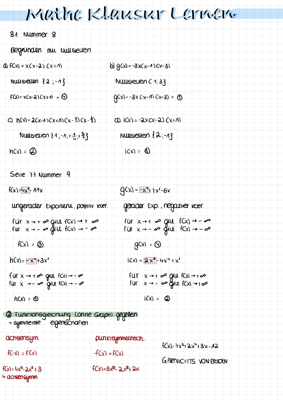 Mathe Klausur Lernen
Hilfsmittelfreier Teil
Graphen zordnen einer Funktion +
+ begründen mit Globalvernauten
Merken:
+x²₁x²x²x²
gerader Expo
