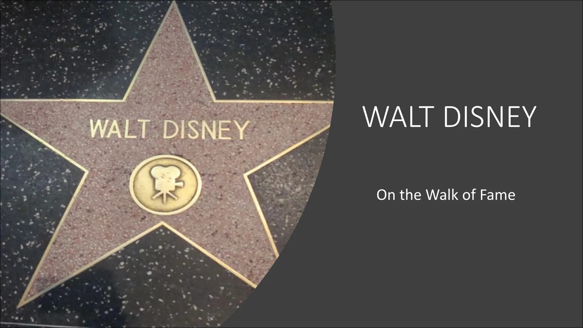 WALT DISNEY
WALT DISNEY
On the Walk of Fame STRUCTURE
Personal description
● Resume
●
• Example's / Special Films
The end of Walters career
