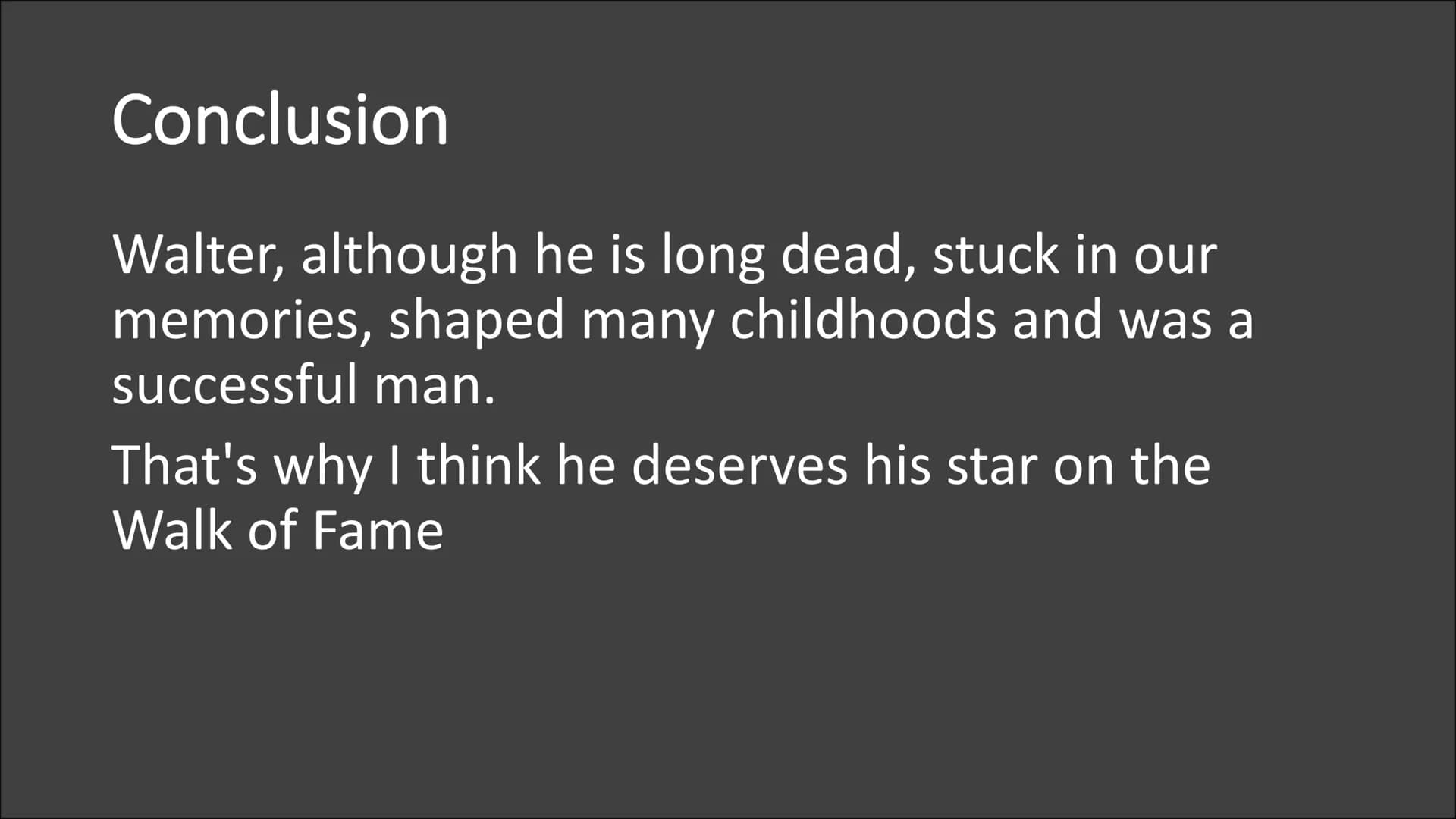 WALT DISNEY
WALT DISNEY
On the Walk of Fame STRUCTURE
Personal description
● Resume
●
• Example's / Special Films
The end of Walters career
