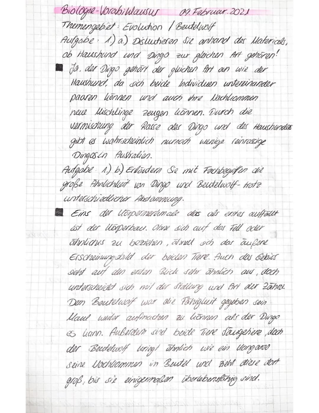 Biologie-Vorabiulausur
09. Februar 2021
Themengebiet Evolution /Beutelwolf
Aufgabe: 1.) a.) Diskutieren Sie anhand des Materials,
ob Haushun