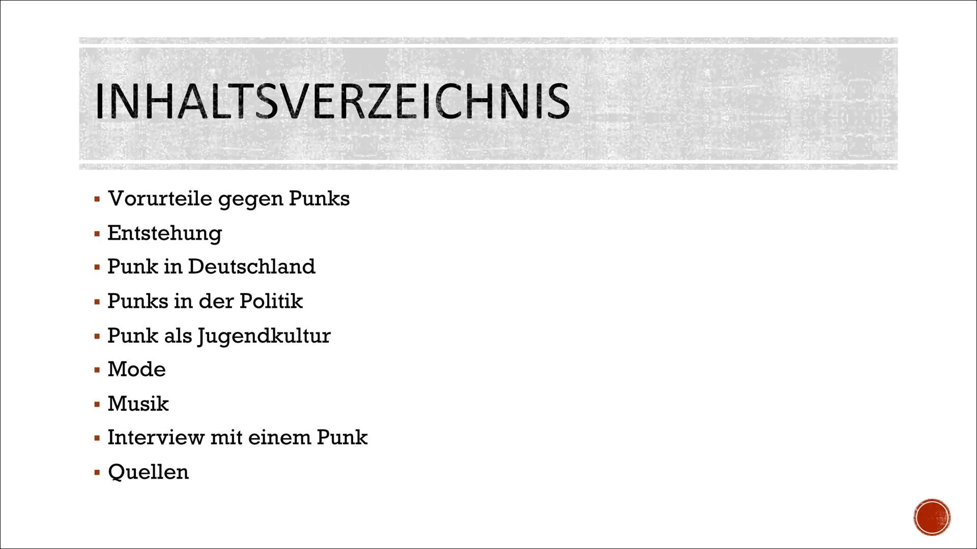 PUNKS
Politik, BFS11
Amelie & Cheyenne INHALTSVERZEICHNIS
▪ Vorurteile gegen Punks
Entstehung
▪ Punk in Deutschland
■
Punks in der Politik
▪