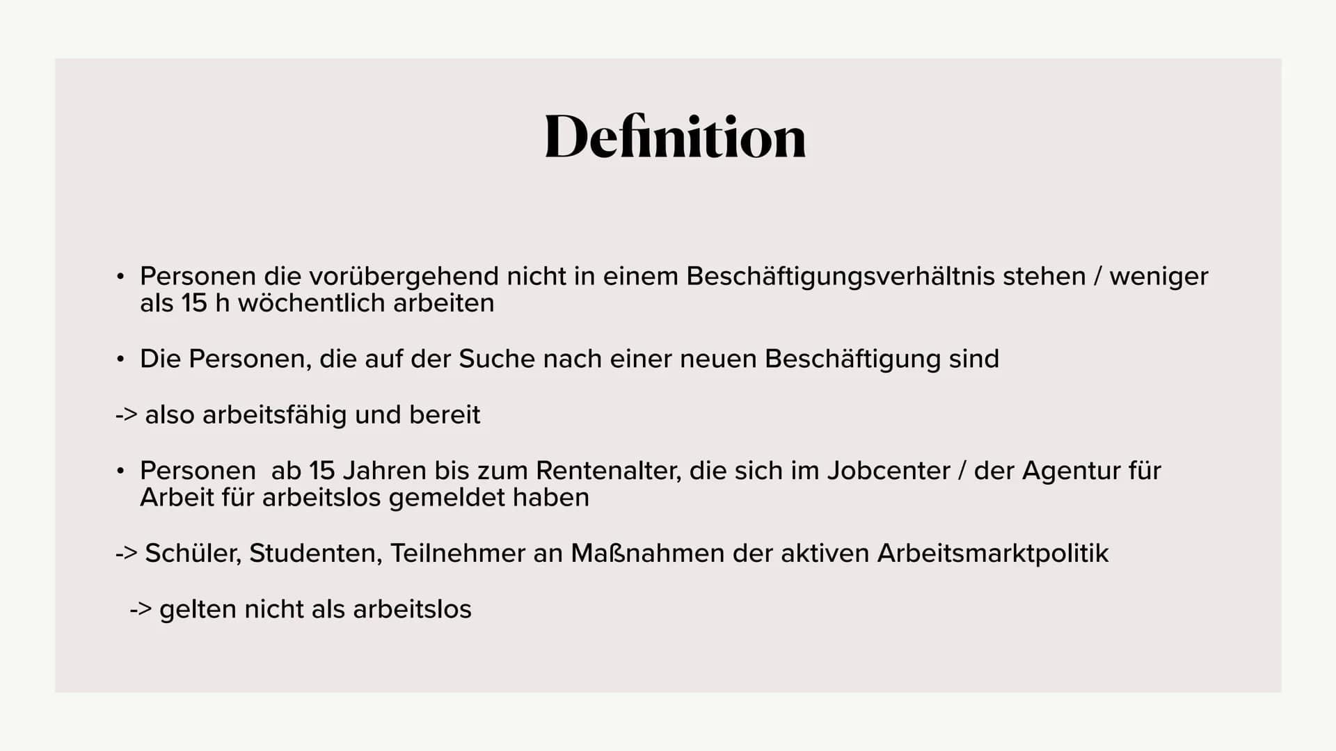 Arbeitslosigkeit
Alia, Angelina, Pauline, Mette, Mathushiga, Vanessa ●
●
●
●
●
●
Definition
Gliederung
Berechnung der Arbeitslosenquote
Form