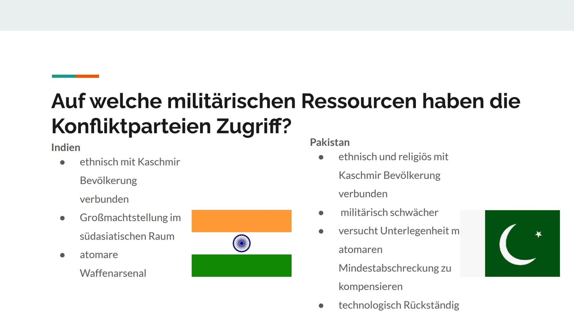 Kaschmir-Konflikt
AFGHANISTAN
Muzaffarabad
Asad
Kaschmi
PAKISTAN
Gilgit
KARAKORUM
Gilgit-Baltistan
Srinagar
Shaksgam-
Tal
Jammu
VOLKSREPUBLI