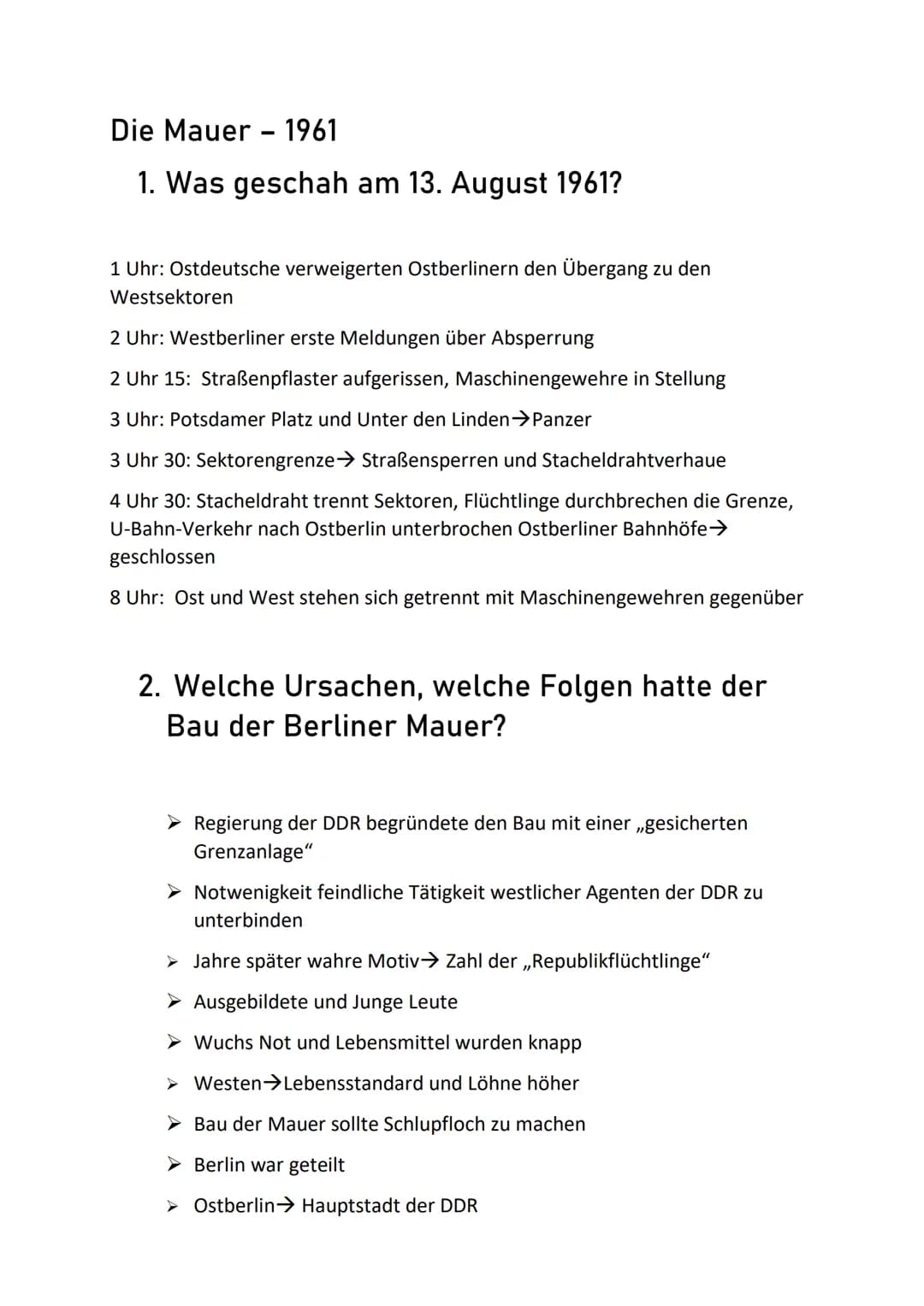 Die Mauer 1961
1. Was geschah am 13. August 1961?
-
1 Uhr: Ostdeutsche verweigerten Ostberlinern den Übergang zu den
Westsektoren
2 Uhr: Wes