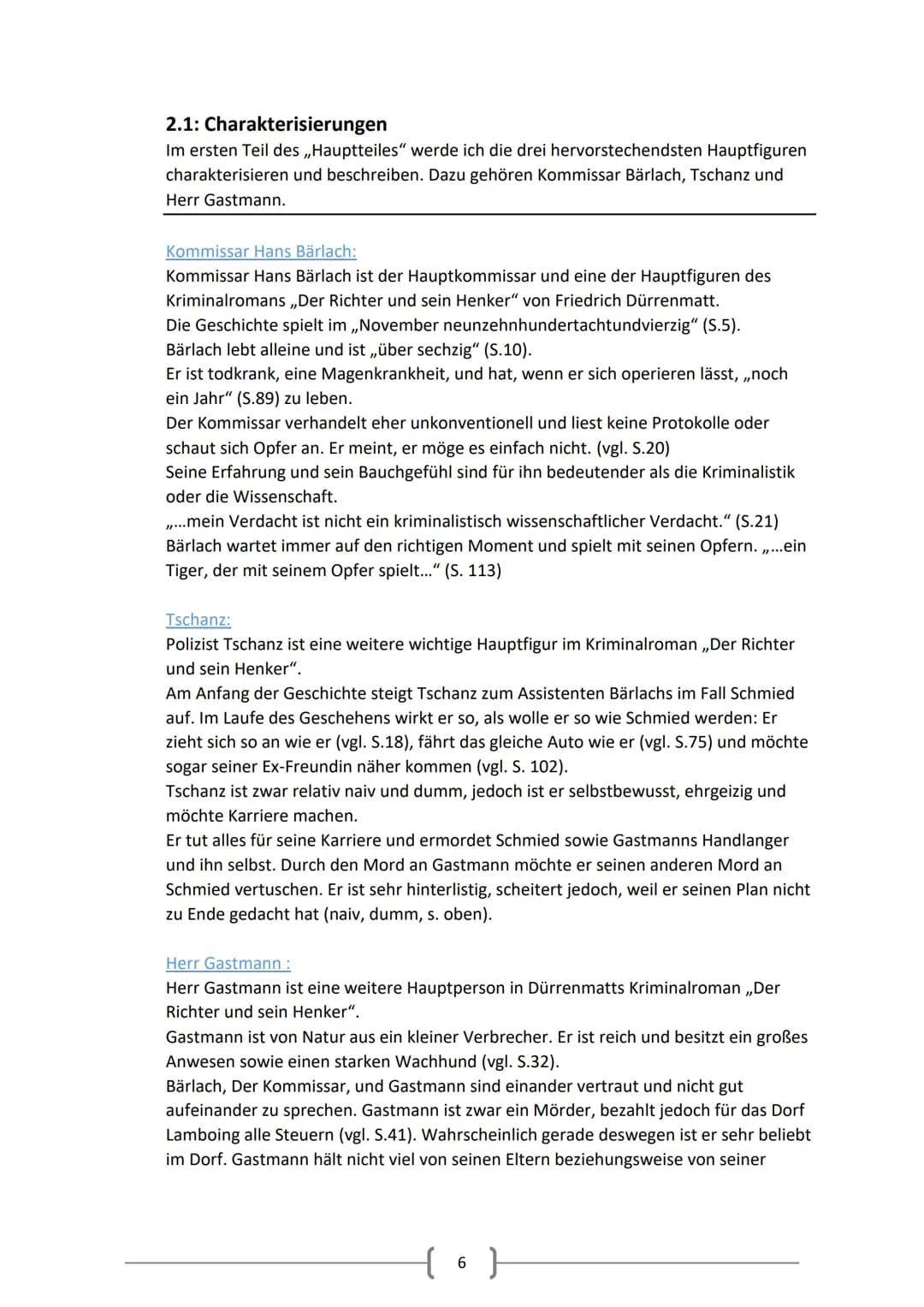 Inhaltsverzeichnis
1.Einleitung
●
●
●
●
2.Hauptteil, Analyse
Der Richter und sein Henker
● 2.1: Charakterisierungen
●
1.1: Einführung
1.2: H