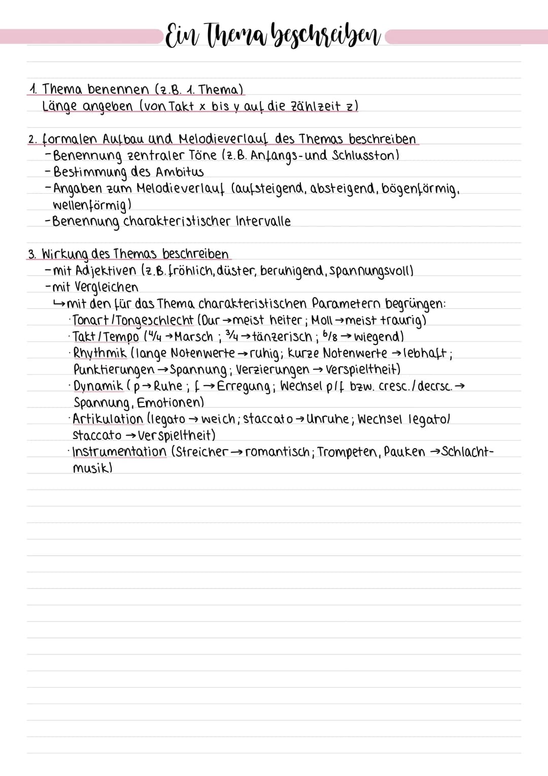 Ein Thema beschreiben
1. Thema benennen (2.B. 1. Thema)
Länge angeben (von Takt x bis y auf die Zählzeit z)
2. formalen Aufbau und Melodieve