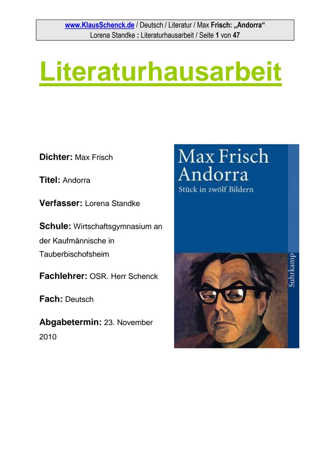 www.KlausSchenck.de / Deutsch / Literatur / Max Frisch: ,,Andorra"
Lorena Standke: Literaturhausarbeit / Seite 1 von 47
Literaturhausarbeit
