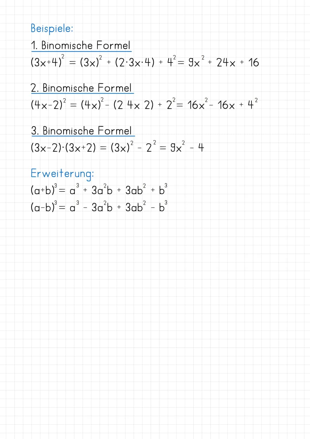 Binomische Formel
2
(a+b)² = a ² + 2ab + b²
2
(a-b)² = a ²- 2ab + b²
2
(a−b) (a+b) = a ² - b²
Verwendung:
Binom: Polynom bestehend
aus zwei 