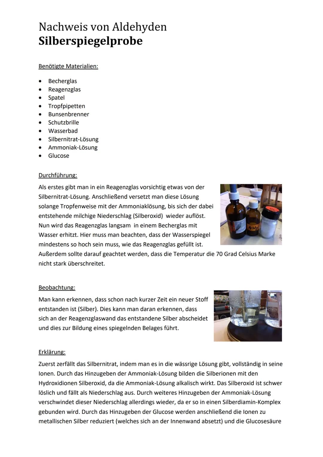 Nachweis von Aldehyden
Silberspiegelprobe
Benötigte Materialien:
●
●
Becherglas
Reagenzglas
• Spatel
• Tropfpipetten
● Bunsenbrenner
● Schut