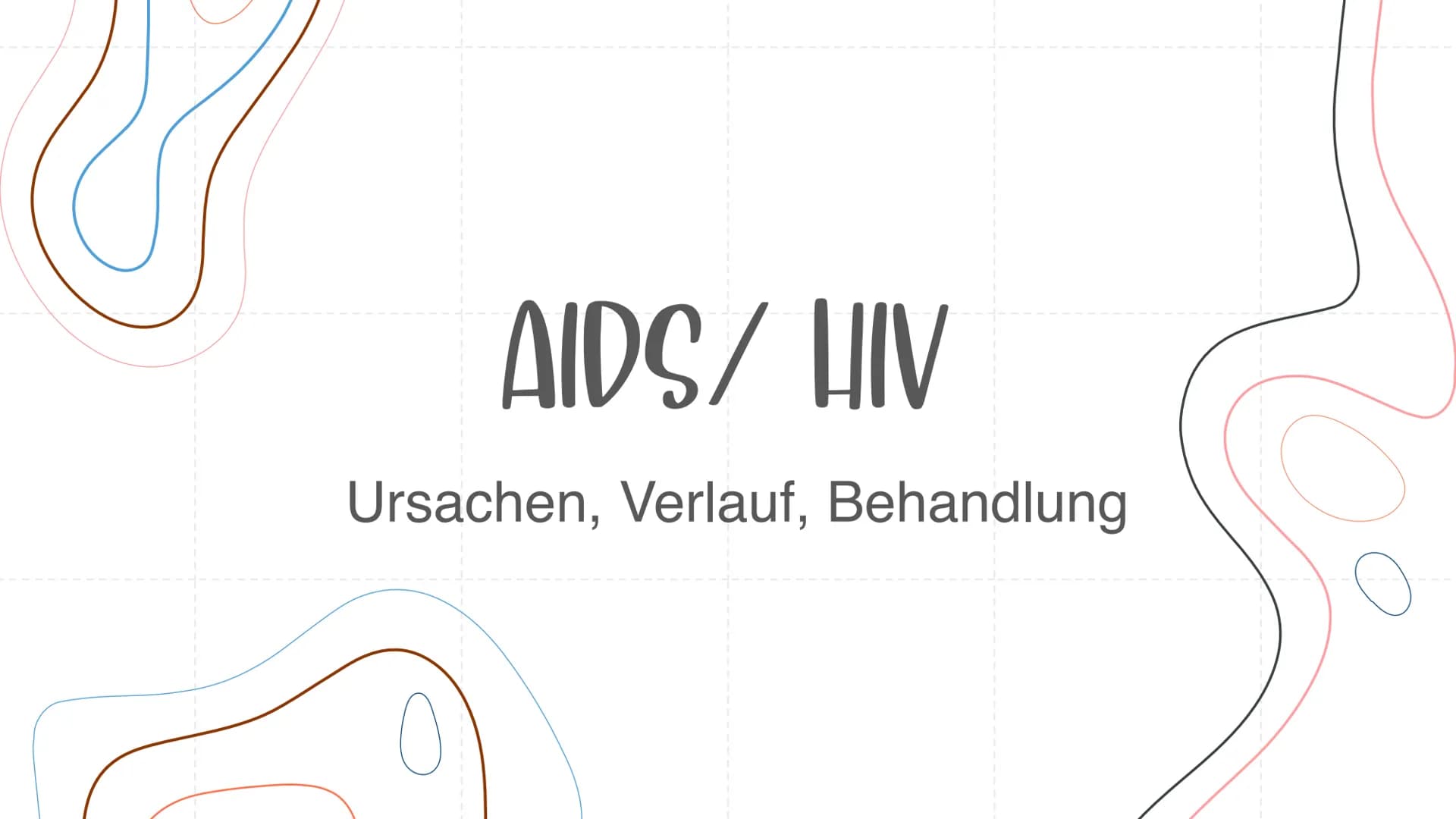 AIDS/ HIV
Ursachen, Verlauf, Behandlung URSACHEN DER HIV INFEKTION
Übertragung über Körperflüssigkeiten (Blut, Sperma...)
direkter Kontakt m