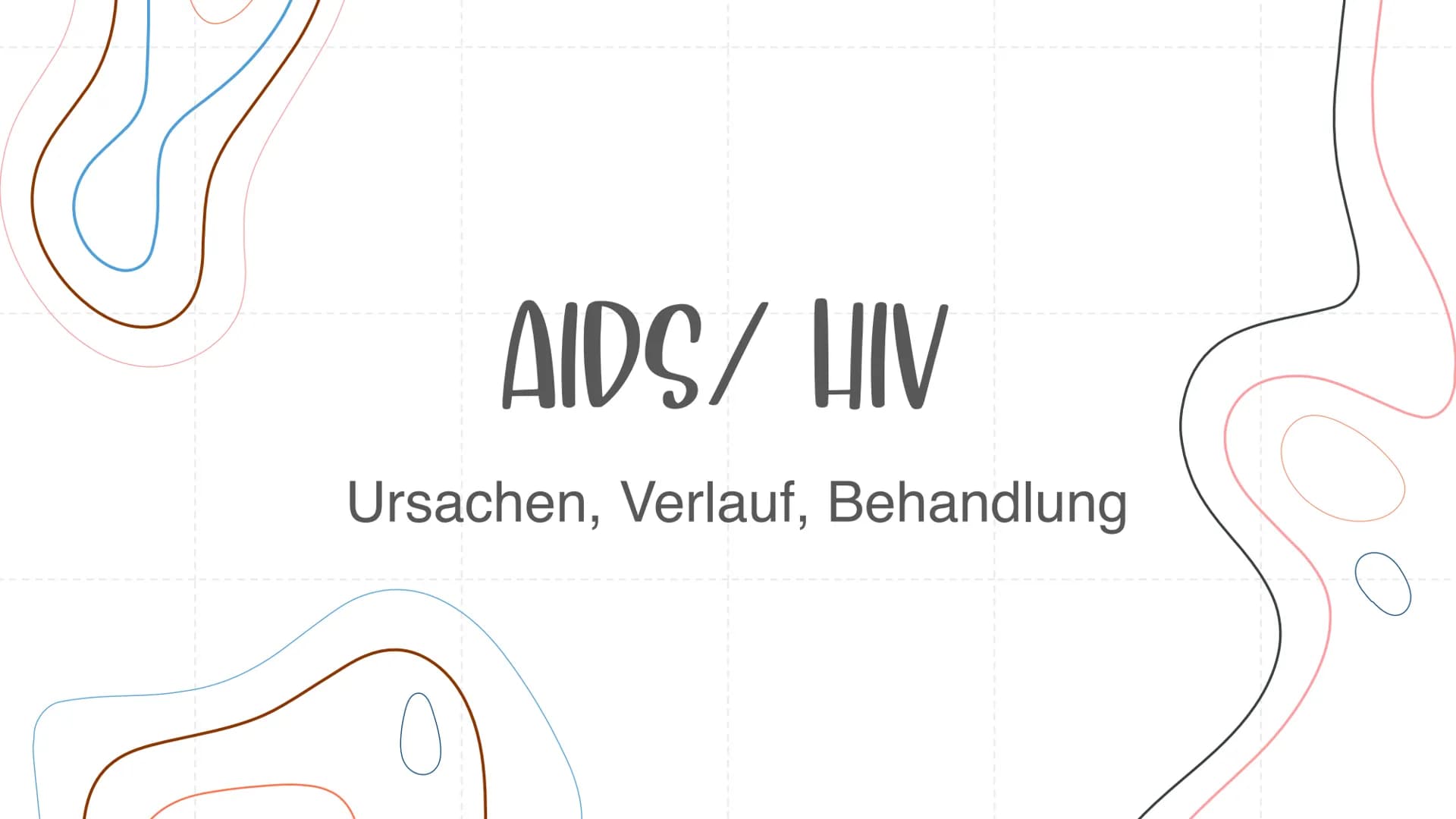 AIDS/ HIV
Ursachen, Verlauf, Behandlung URSACHEN DER HIV INFEKTION
Übertragung über Körperflüssigkeiten (Blut, Sperma...)
direkter Kontakt m