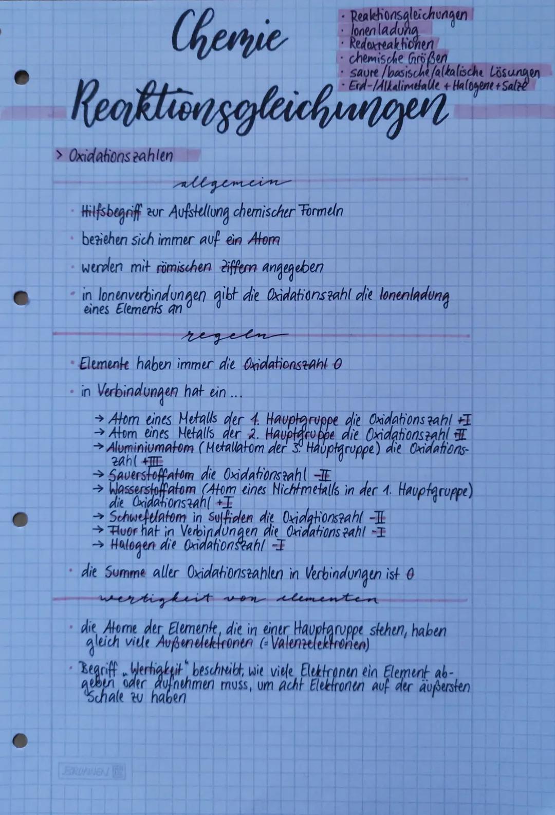 Chemie
Reaktionsgleichungen
> Oxidationszahlen
.
• Reaktionsgleichungen!
lonen ladung
Redoxreaktionen
chemische Größen
saure /basische /alka