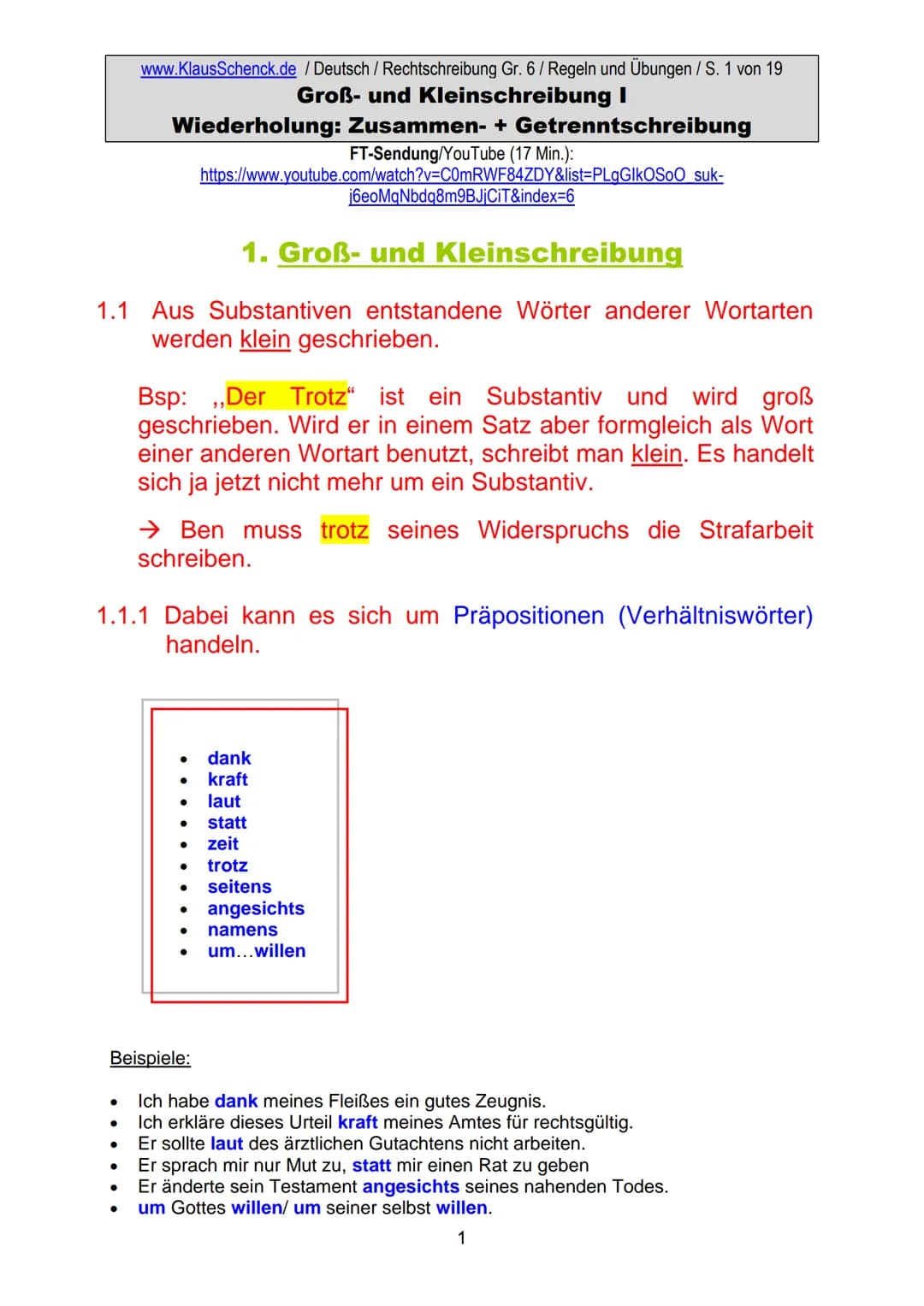 1. Groß- und Kleinschreibung
1.1 Aus Substantiven entstandene Wörter anderer Wortarten
werden klein geschrieben.
www.KlausSchenck.de / Deuts