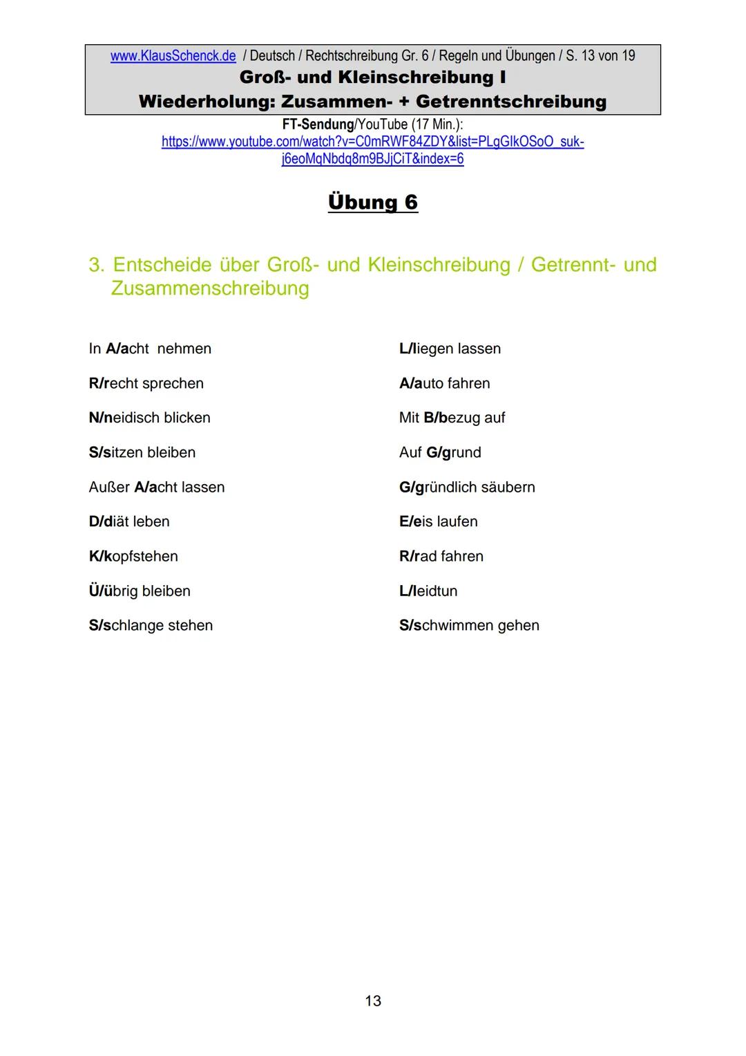 1. Groß- und Kleinschreibung
1.1 Aus Substantiven entstandene Wörter anderer Wortarten
werden klein geschrieben.
www.KlausSchenck.de / Deuts