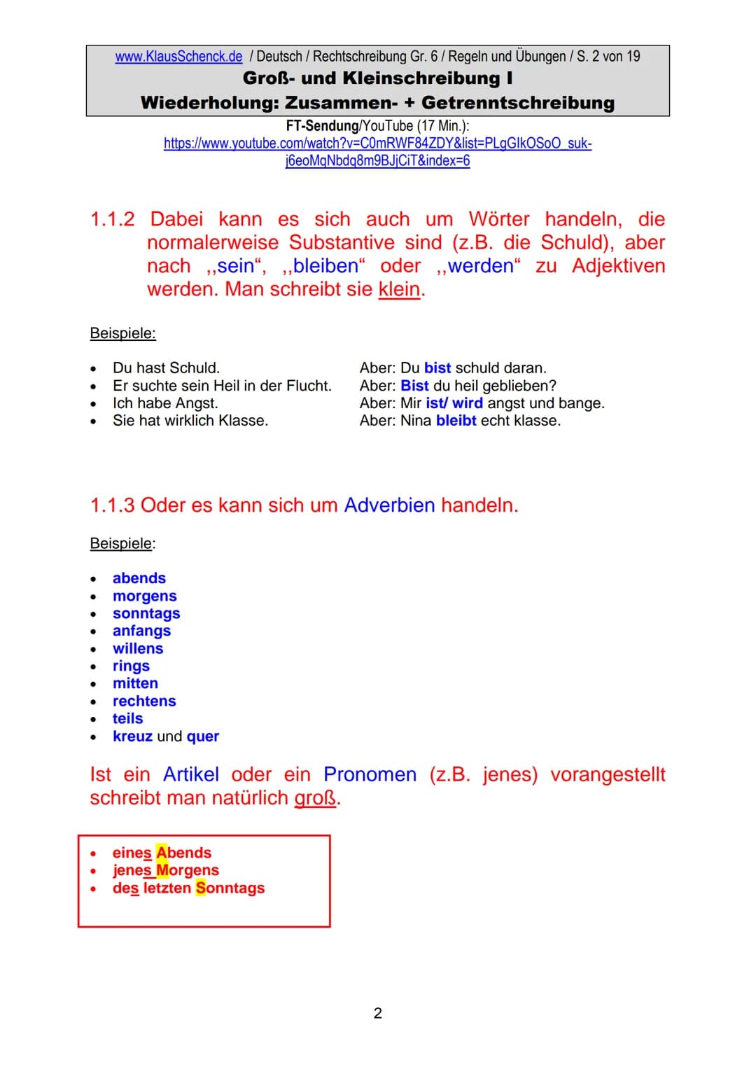 1. Groß- und Kleinschreibung
1.1 Aus Substantiven entstandene Wörter anderer Wortarten
werden klein geschrieben.
www.KlausSchenck.de / Deuts