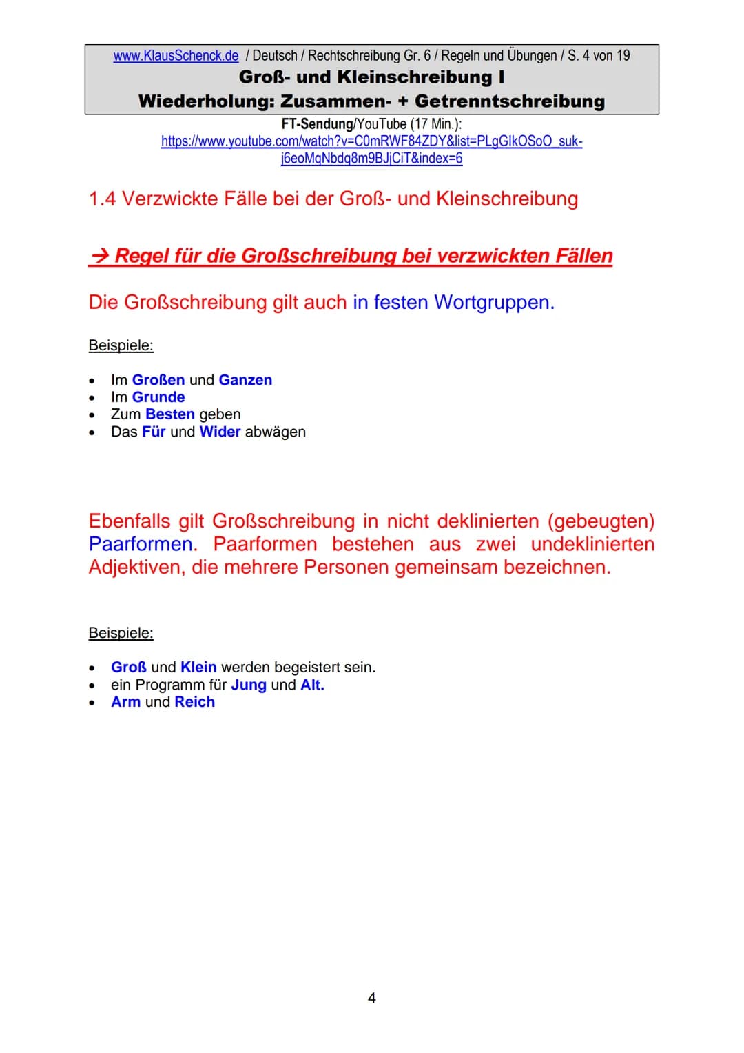 1. Groß- und Kleinschreibung
1.1 Aus Substantiven entstandene Wörter anderer Wortarten
werden klein geschrieben.
www.KlausSchenck.de / Deuts