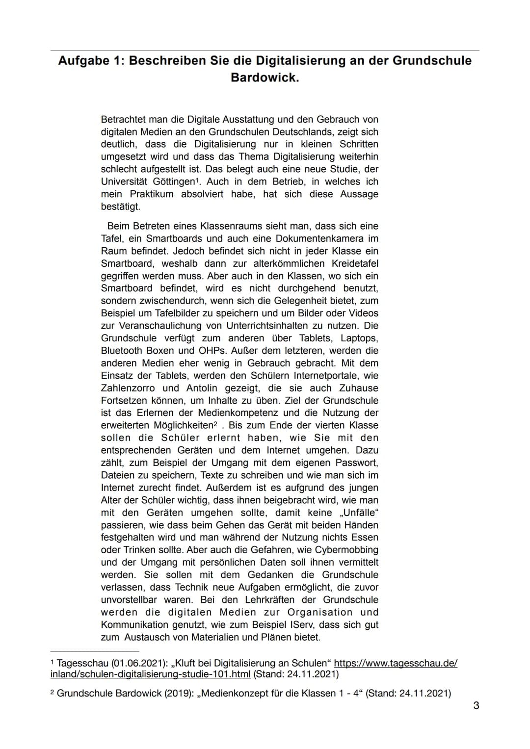 Inhaltsverzeichnis
Aufgabe 1: Beschreiben Sie die Digitalisierung an der Grundschule Bardowick. 3
Aufgabe 2: Erläutern Sie die Gründe für di