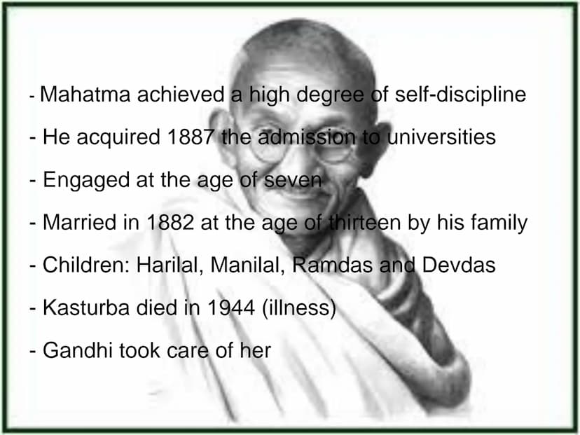 Mahatma
Gandhi Inhalt
.Parents, childhood and Youth
.Studies
.First resistance Actions
.Two highlights in his life:
→ The salt marsh
→ The h