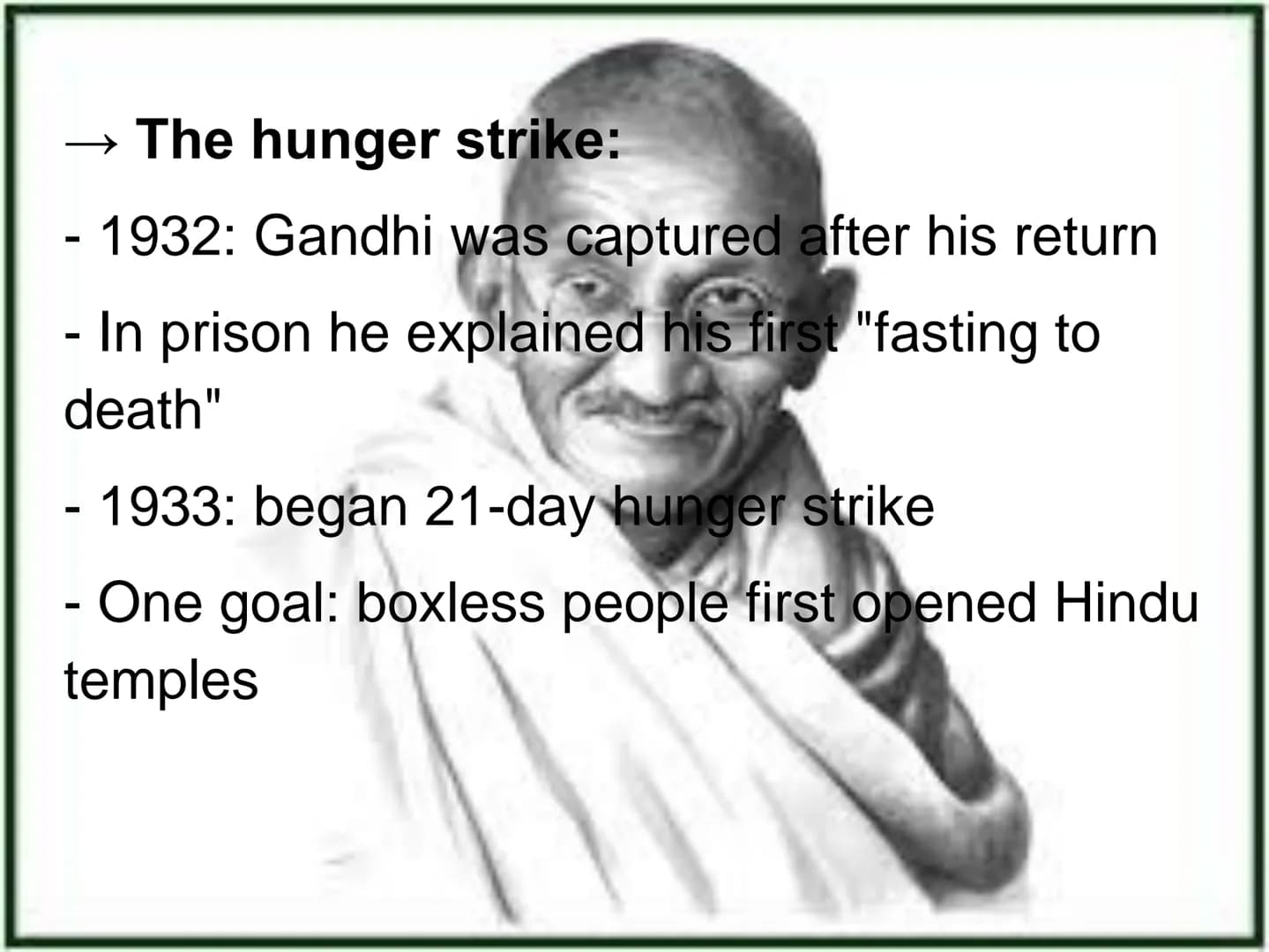 Mahatma
Gandhi Inhalt
.Parents, childhood and Youth
.Studies
.First resistance Actions
.Two highlights in his life:
→ The salt marsh
→ The h