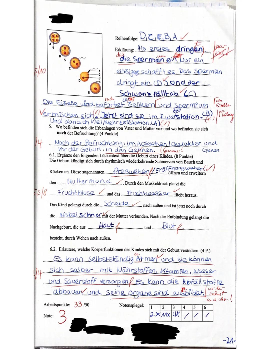5/5
7/9
Schriftliche Lernkontrolle in Biologie
Name: ... Uictoria
Aufgaben:
1. Nenne 5 körperliche Veränderungen bei Jungen in der Pubertät.