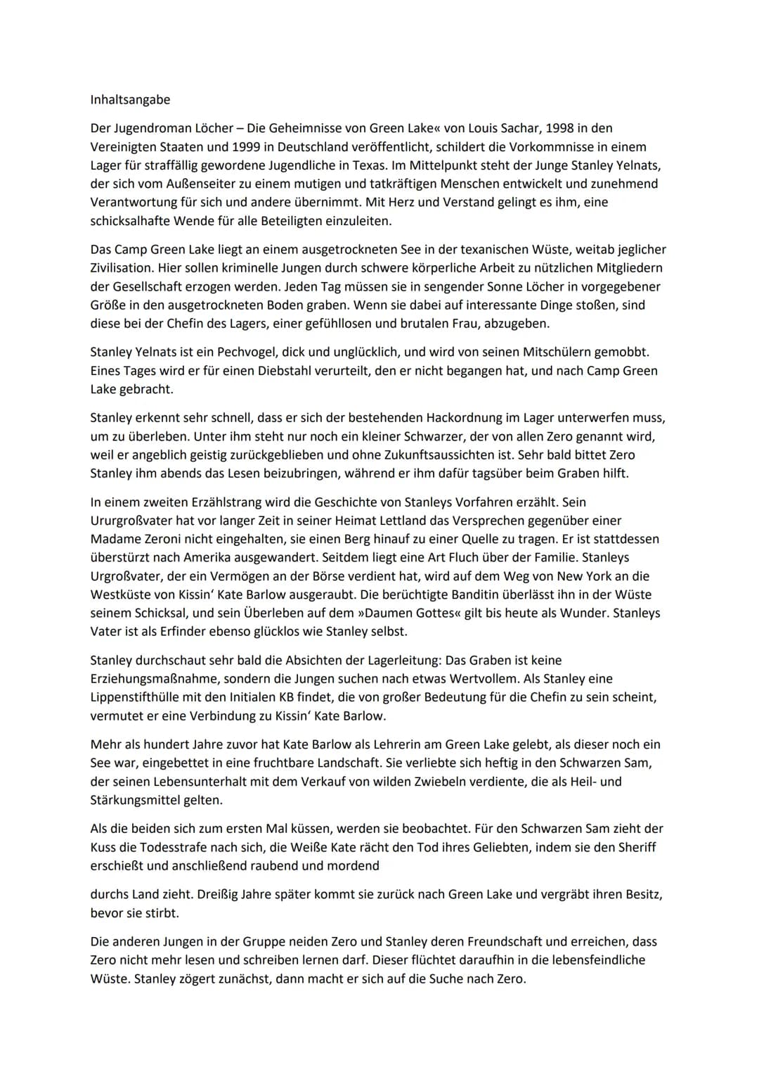Inhaltsangabe
Der Jugendroman Löcher - Die Geheimnisse von Green Lake«< von Louis Sachar, 1998 in den
Vereinigten Staaten und 1999 in Deutsc