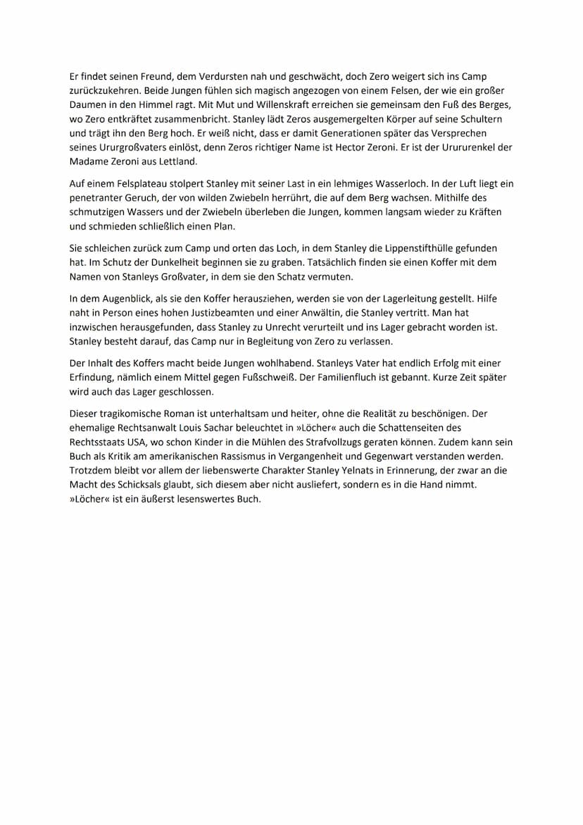 Inhaltsangabe
Der Jugendroman Löcher - Die Geheimnisse von Green Lake«< von Louis Sachar, 1998 in den
Vereinigten Staaten und 1999 in Deutsc