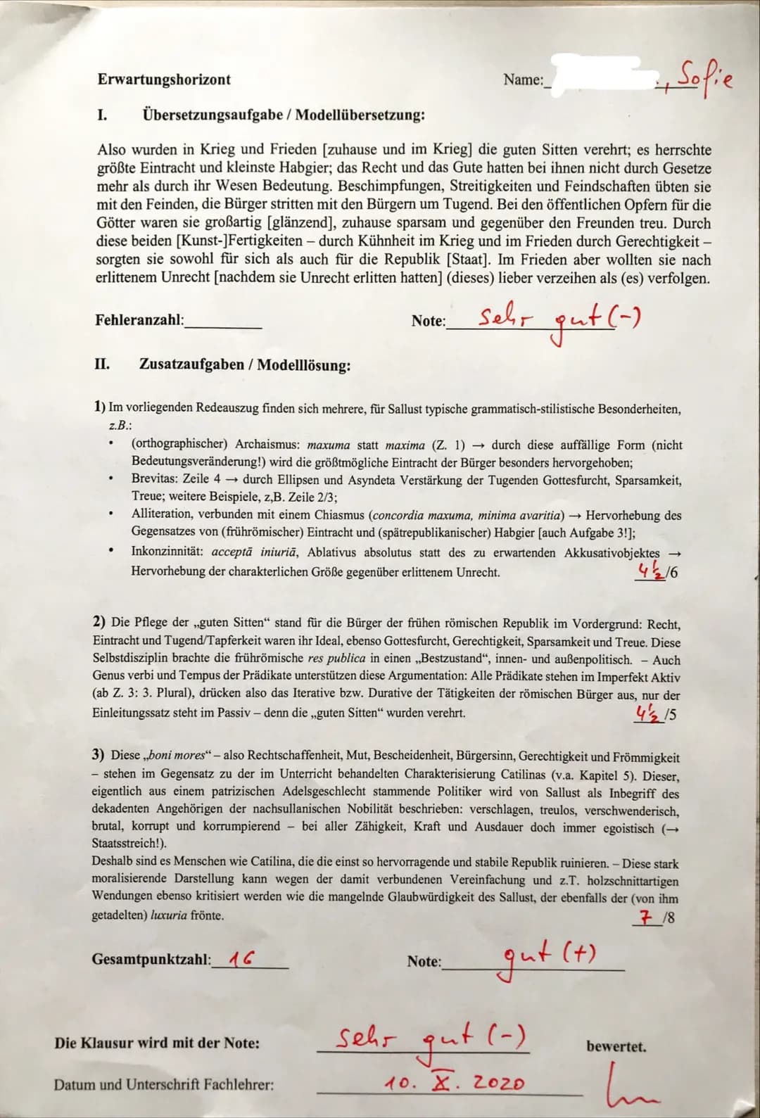 Sofie
Übersetzungsaufgabe/ Modellübersetzung:
Also wurden in Krieg und Frieden [zuhause und im Krieg] die guten Sitten verehrt; es herrschte