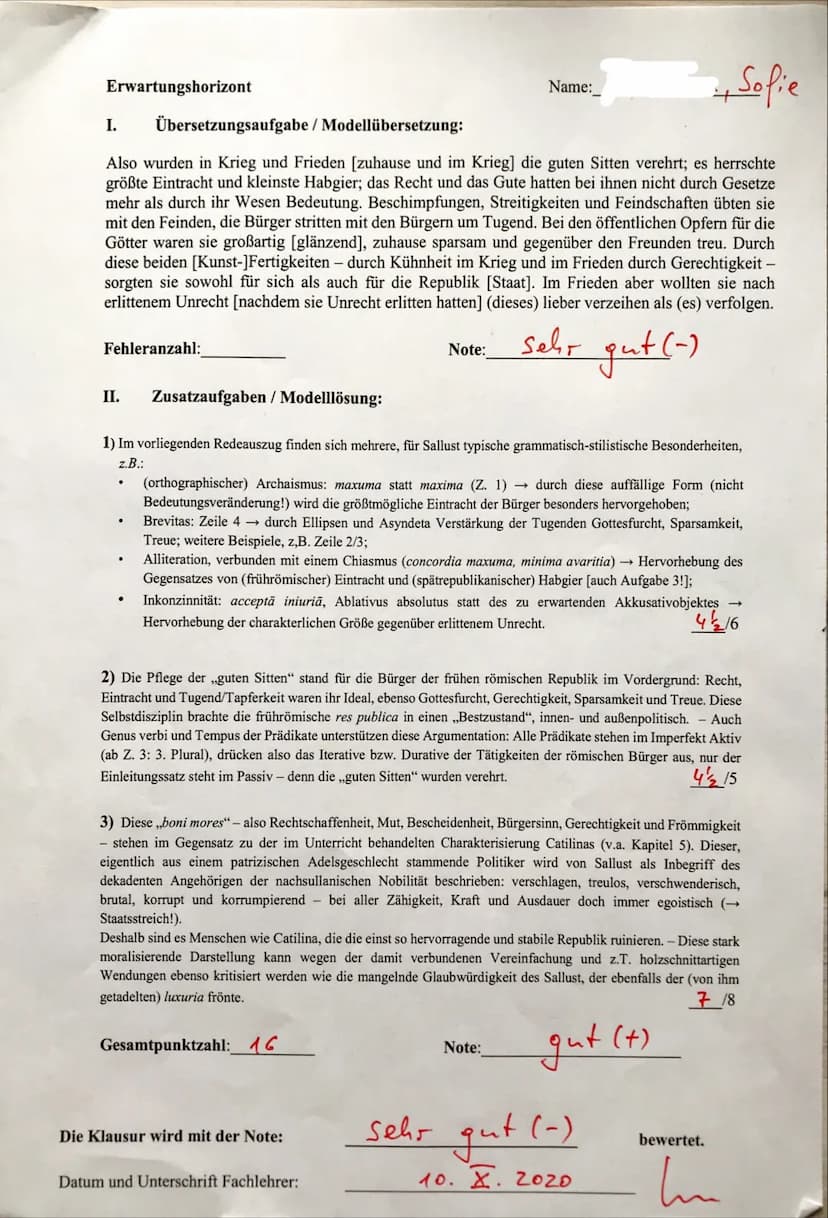 Sofie
Übersetzungsaufgabe/ Modellübersetzung:
Also wurden in Krieg und Frieden [zuhause und im Krieg] die guten Sitten verehrt; es herrschte