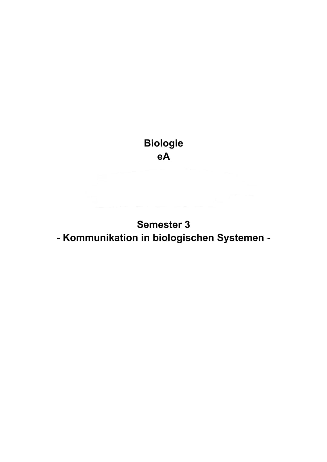 Biologie
eA
Semester 3
- Kommunikation in biologischen Systemen - Inhaltsverzeichnis
Neuronale Informationsverarbeitung..
Aufbau von Nervenz