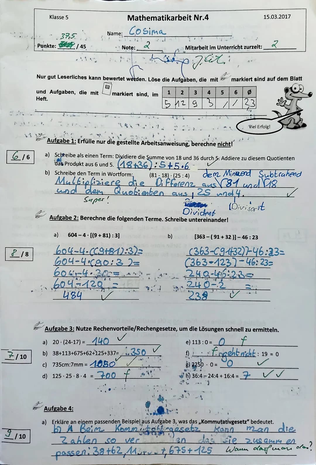 616
7/10
9 / 10
Klasse 5
37,5.
Punkte:/45
B
Name:
Mitarbeit im Unterricht zurzeit:
зая
Nur gut Leserliches kann bewertet werden. Löse die Au
