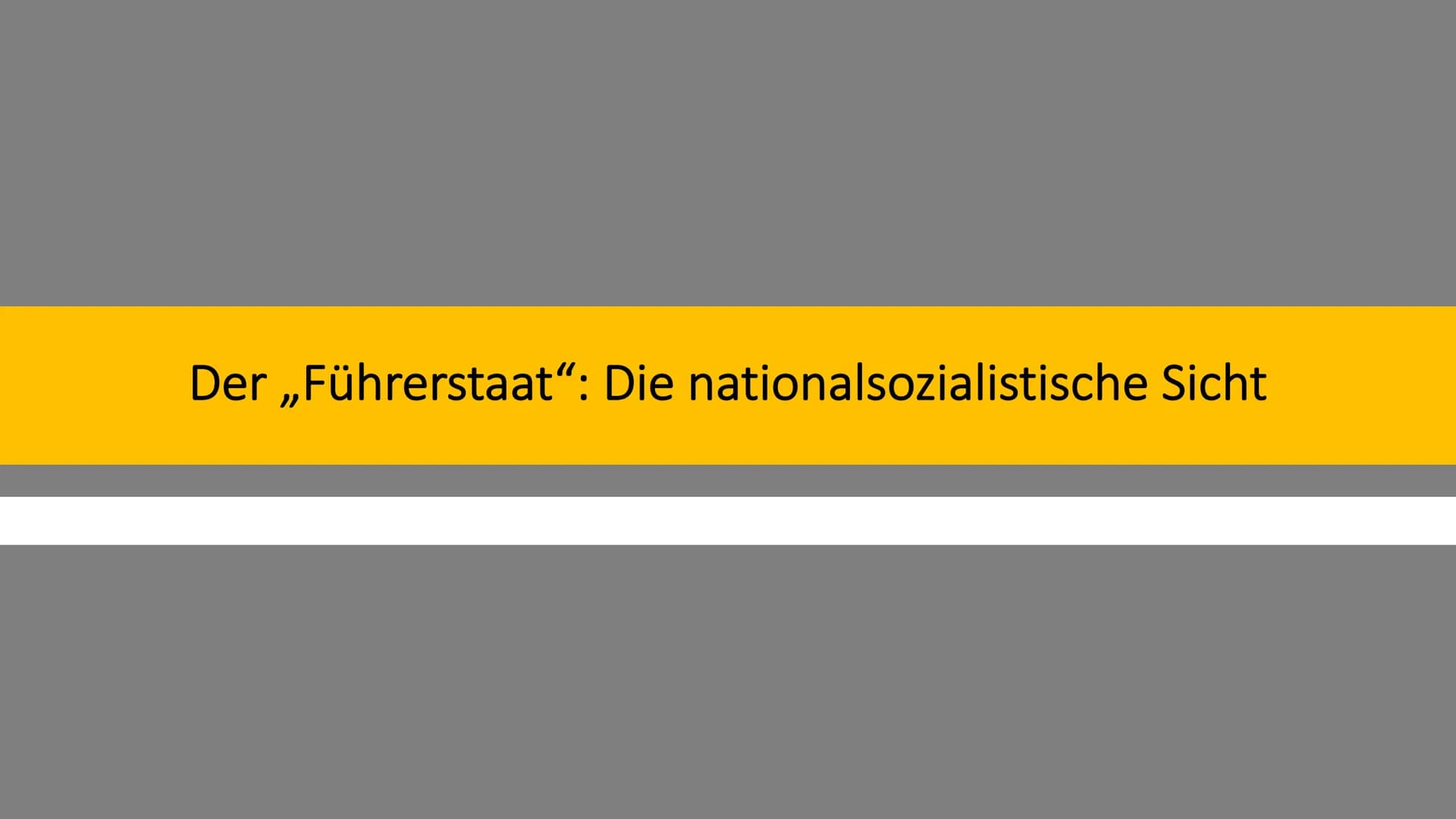 Der ,,Führerstaat": Die nationalsozialistische Sicht Gliederung
1. Der Weg zum Führerstaat: Zeitstrahl
2. Wortdefinitionen
3. Das Staatsmode
