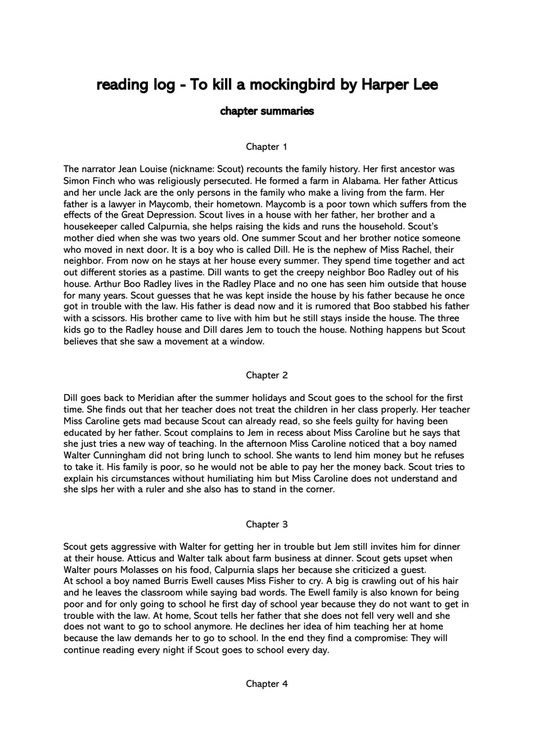 reading log - To kill a mockingbird by Harper Lee
chapter summaries
Chapter 1
The narrator Jean Louise (nickname: Scout) recounts the family