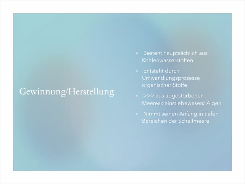 Erdöl Inhalt
Definition von Erdöl
Gewinnung/Herstellung von Erdöl
Verwendung von Erdöl
Geschichte von Erdöl
Vorteile und Nachteile von Erdöl