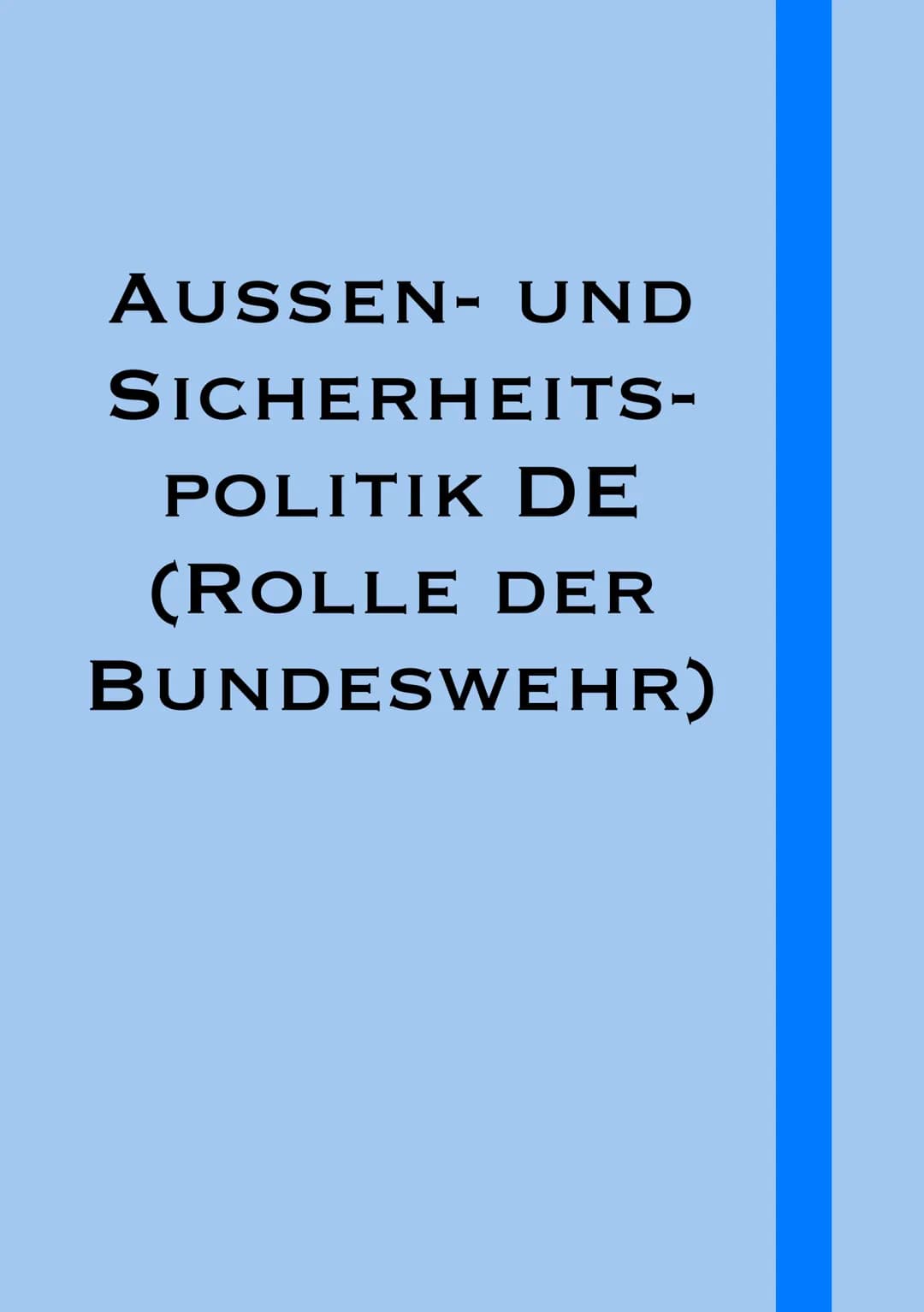 AUSSEN- UND
SICHERHEITS-
POLITIK DE
(ROLLE DER
BUNDESWEHR) 5 ständige
Mitglieder
mit
Vetorecht
UN-Sicherheitsrat soll reformiert werden
15
1