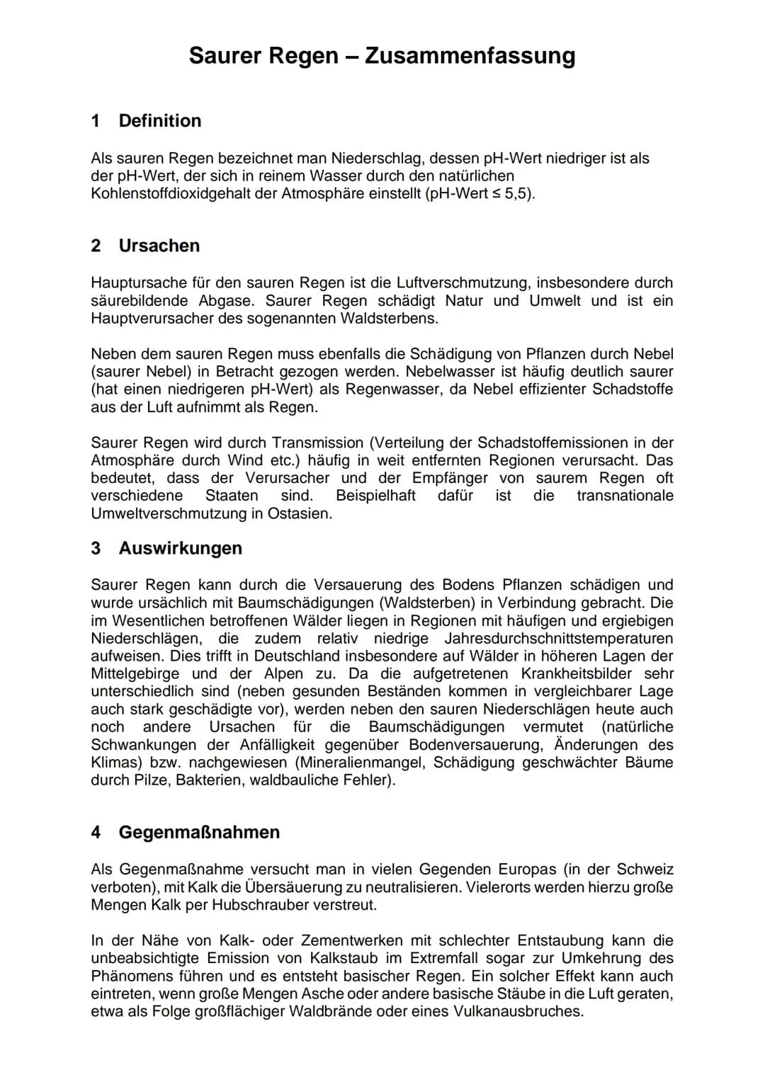 Saurer Regen - Zusammenfassung
1 Definition
Als sauren Regen bezeichnet man Niederschlag, dessen pH-Wert niedriger ist als
der pH-Wert, der 