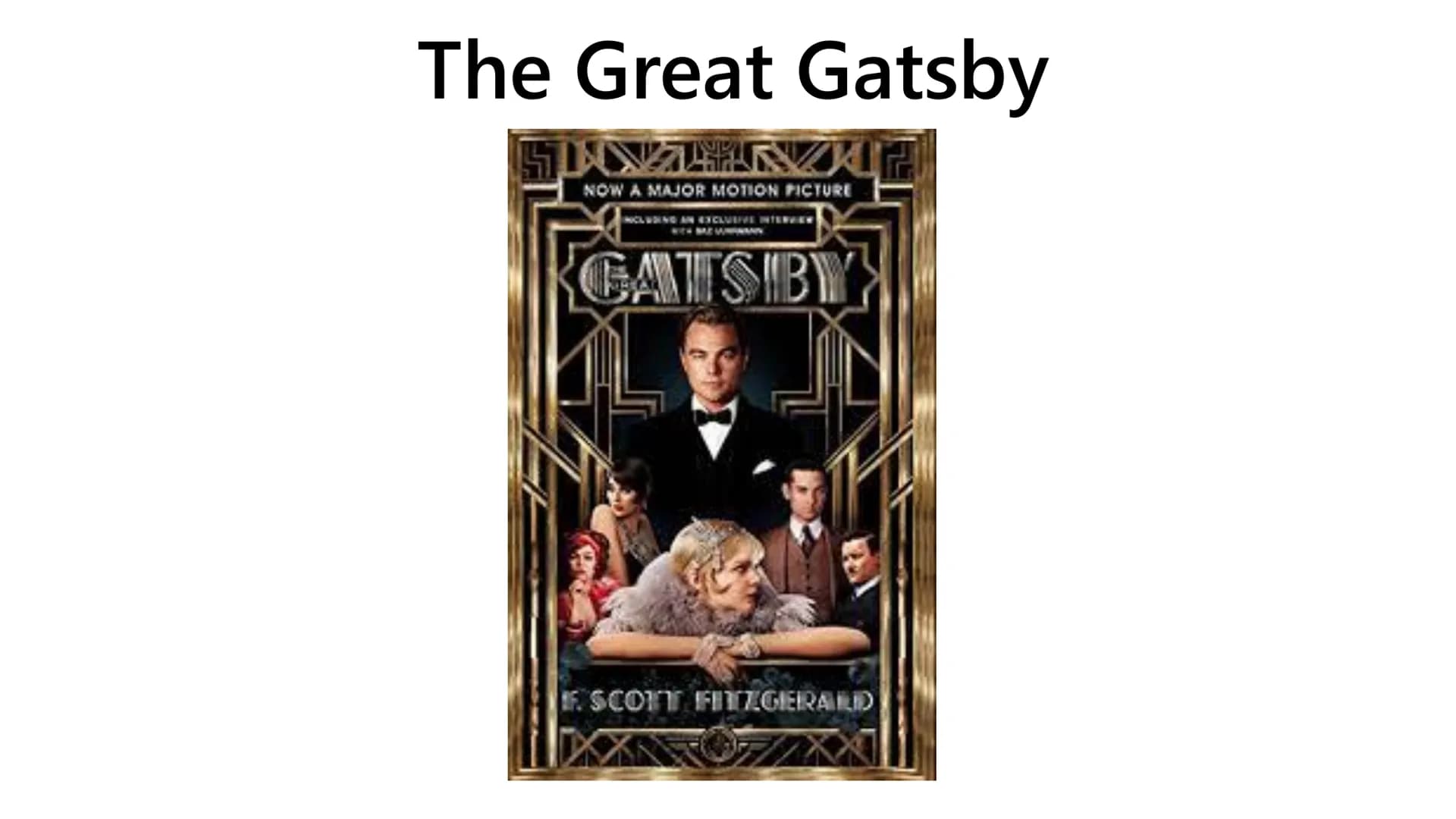 The Great Gatsby
Nick Carraway is treated by an experienced doctor for his alcohol addiction and
depression. He is always talking about a ma