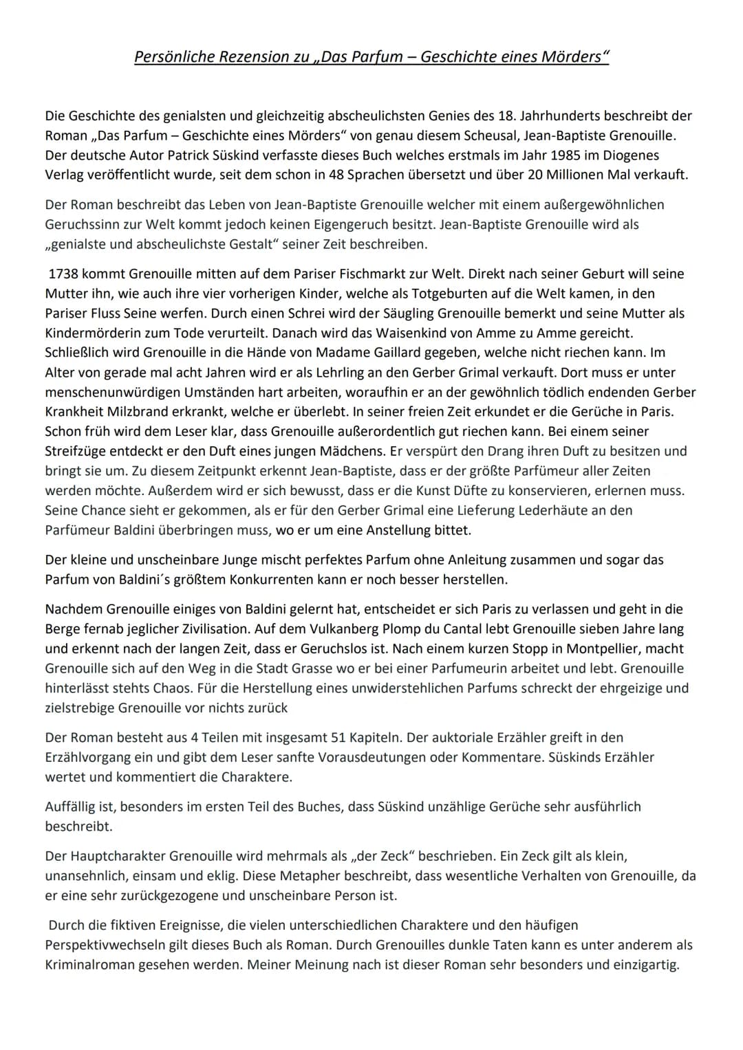 Persönliche Rezension zu „Das Parfum - Geschichte eines Mörders"
Die Geschichte des genialsten und gleichzeitig abscheulichsten Genies des 1