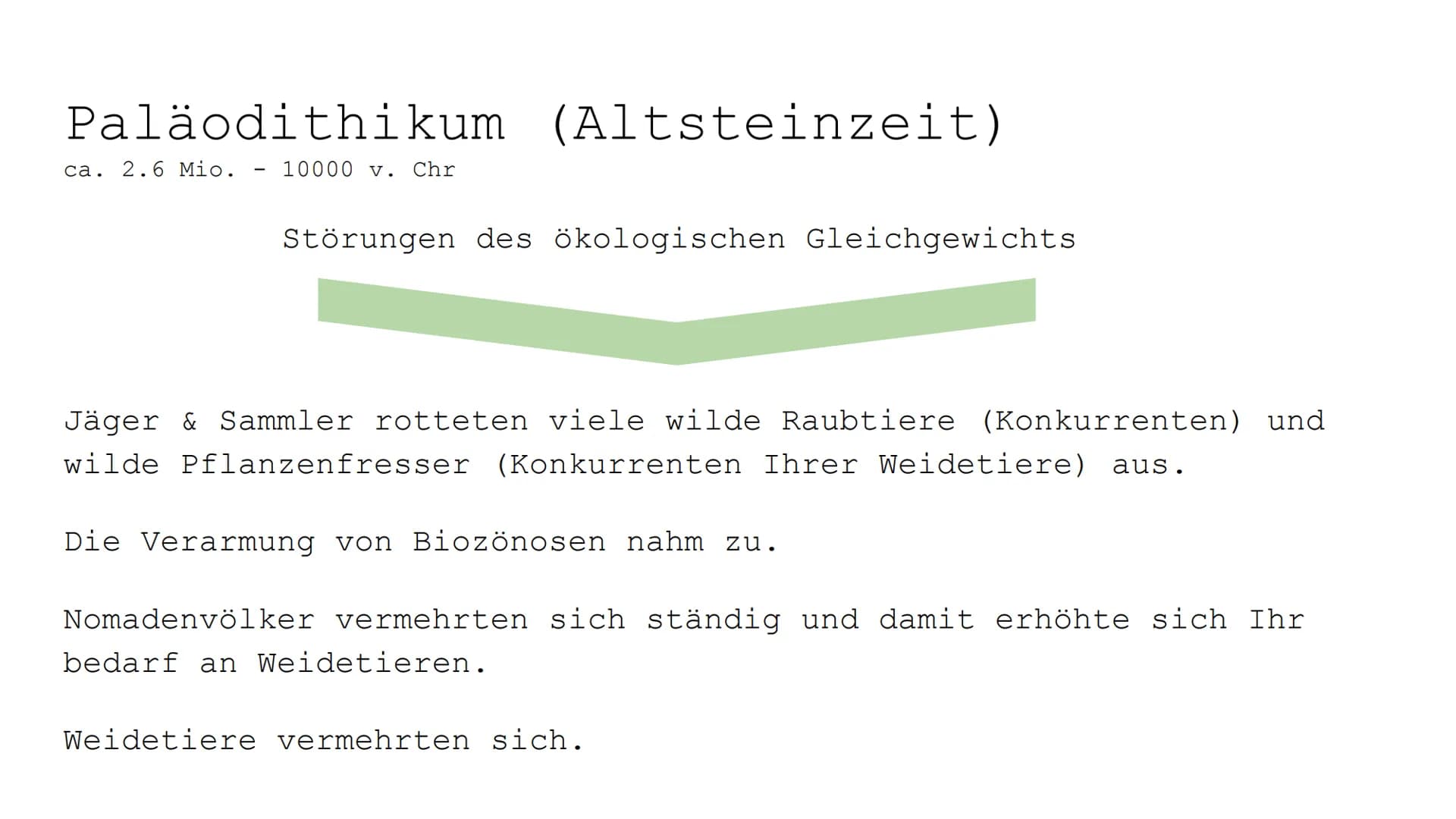 100
صرة
OF
Monokulturen und
Schädlingsbekämpfung
II
4
Zi Paläodithikum (Altsteinzeit)
ca. 2.6 Mio. 10000 v. Chr
Störungen des ökologischen G