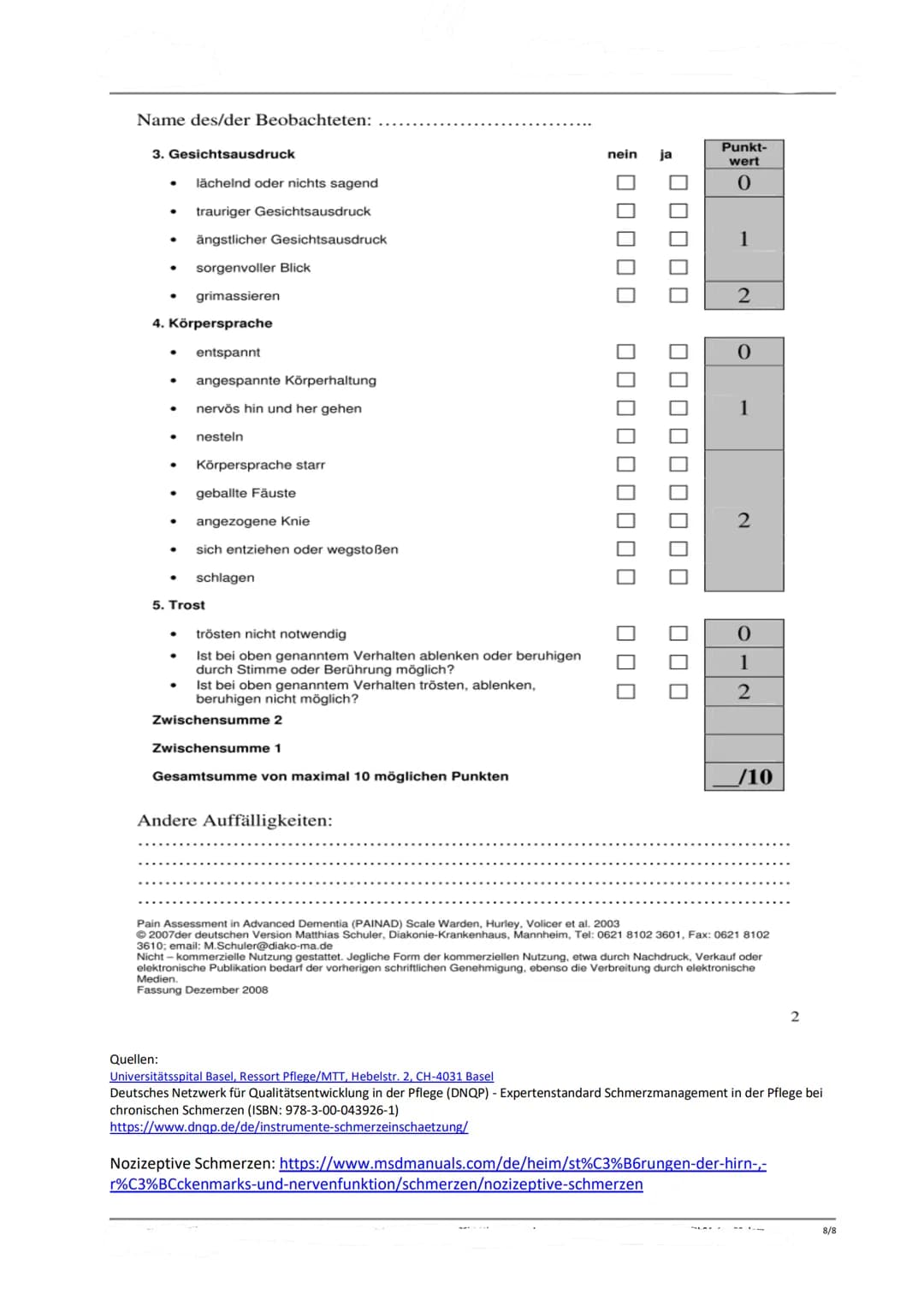 Schmerzmanagement in der Pflege
Definition Schmerz
Schmerz ist eine unangenehme und leidvolle Empfindung mit unterschiedlicher Qualität,
Int