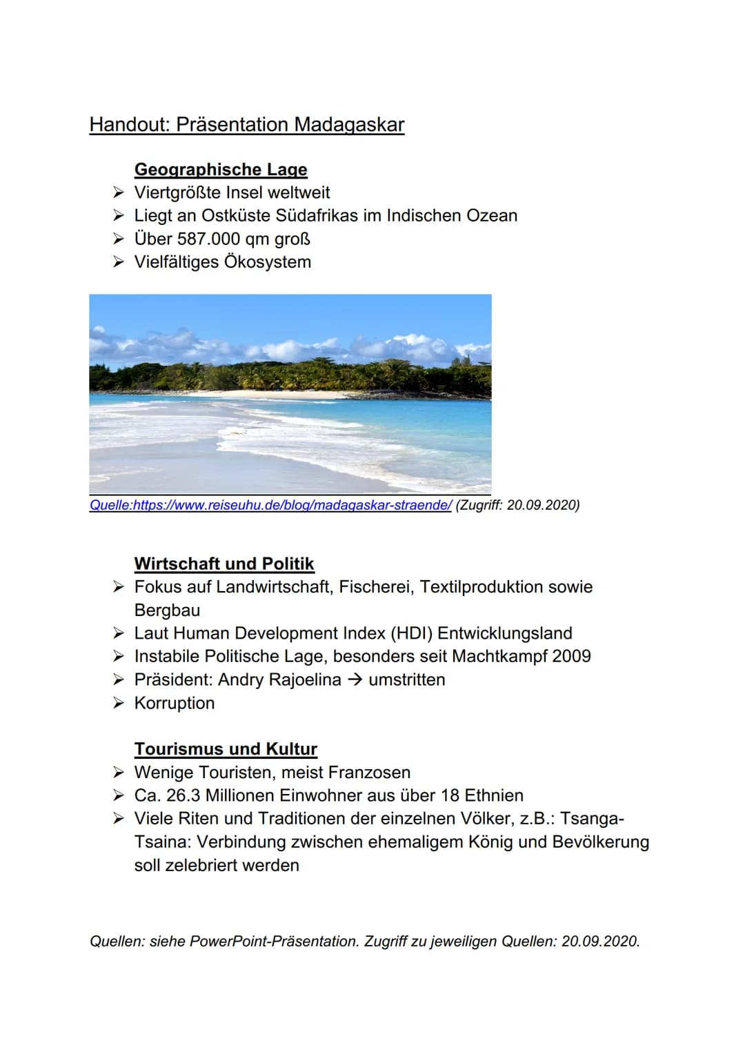 Handout: Präsentation Madagaskar
Geographische Lage
➤ Viertgrößte Insel weltweit
► Liegt an Ostküste Südafrikas im Indischen Ozean
➤ Über 58