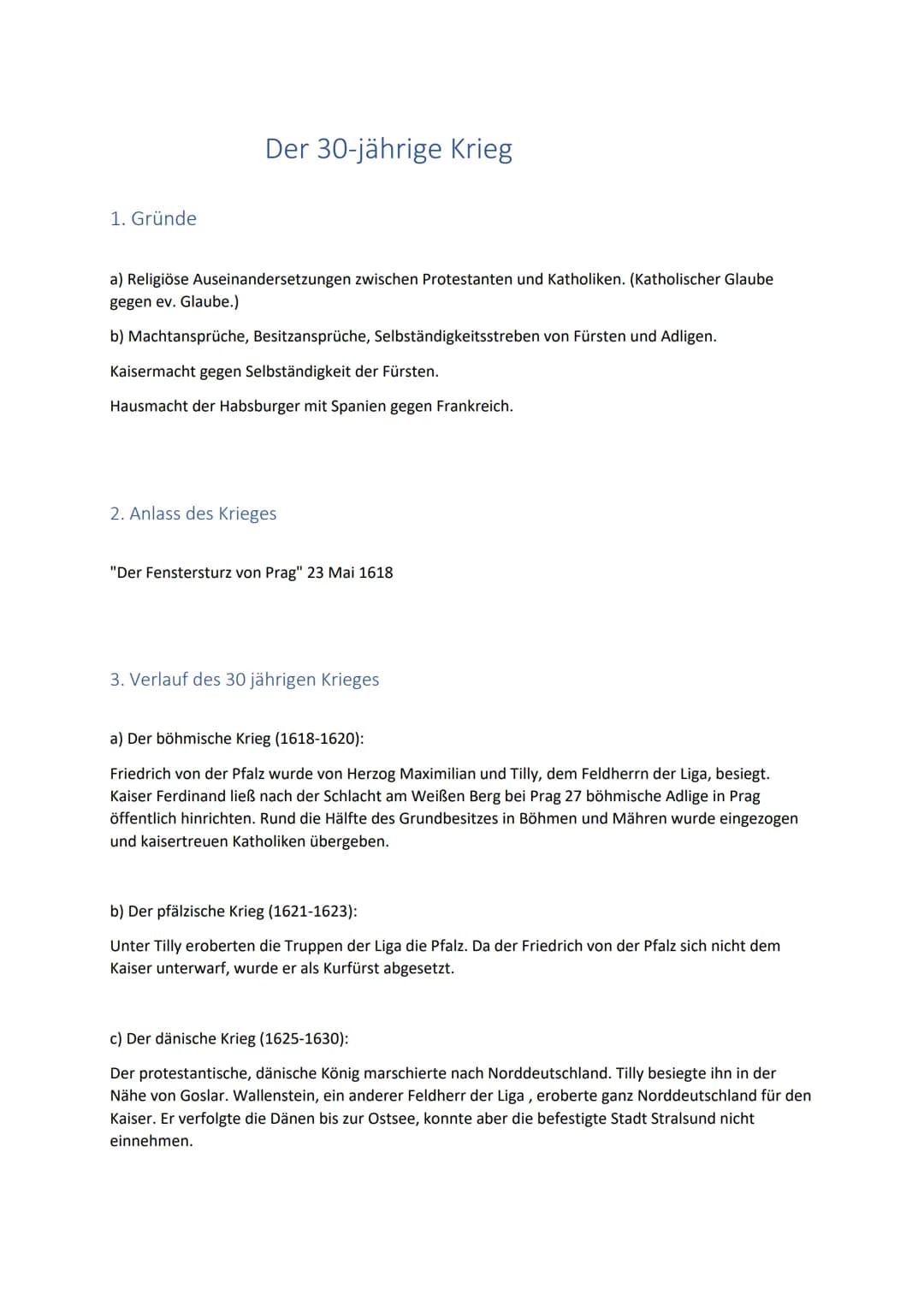 1. Gründe
Der 30-jährige Krieg
a) Religiöse Auseinandersetzungen zwischen Protestanten und Katholiken. (Katholischer Glaube
gegen ev. Glaube
