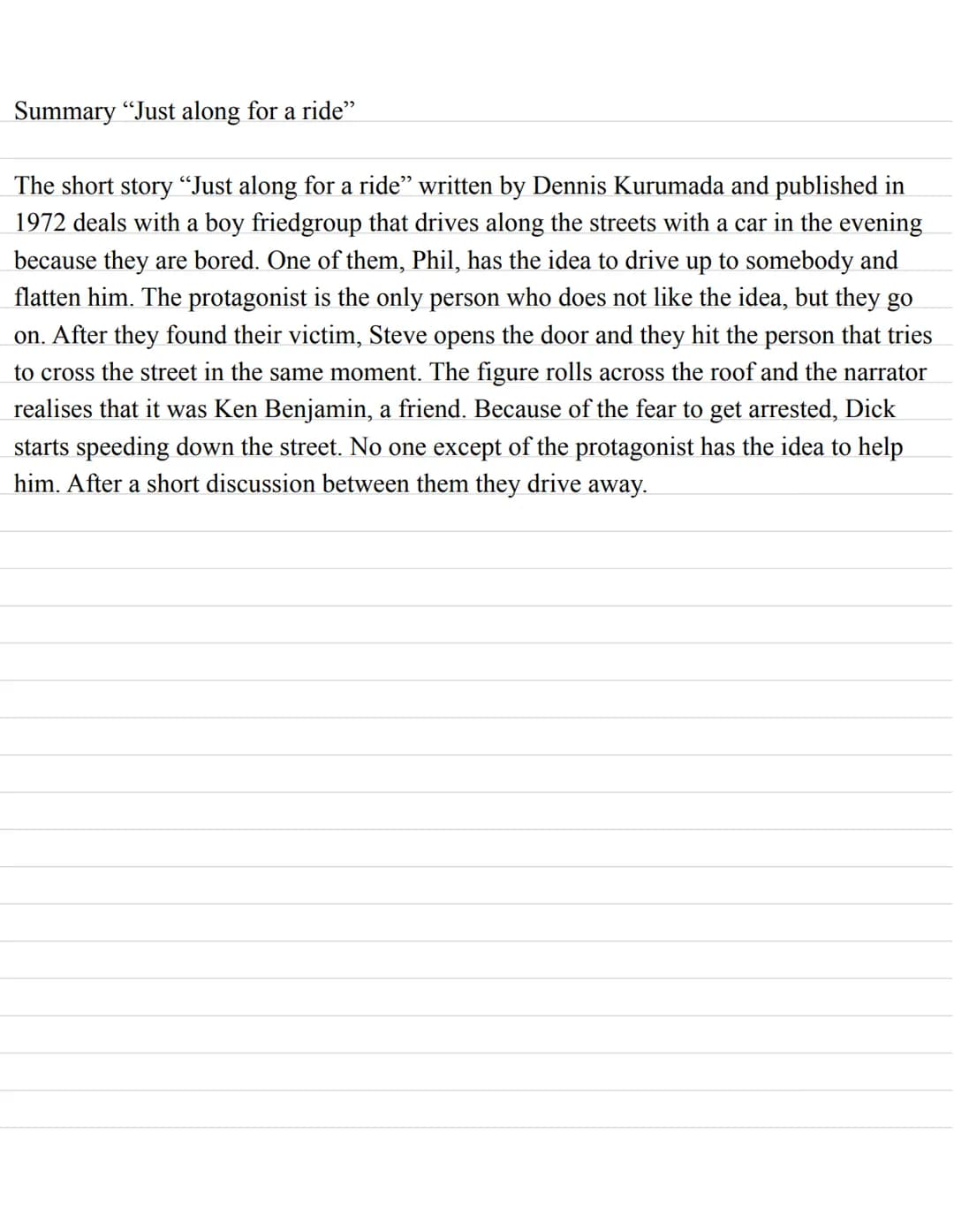 Summary "Just along for a ride"
The short story "Just along for a ride" written by Dennis Kurumada and published in
1972 deals with a boy fr