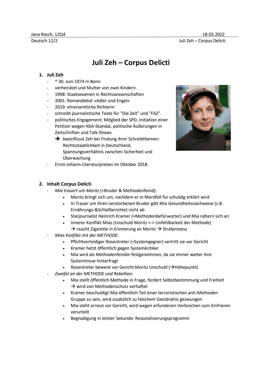 Jana Rasch, 12Q4
Deutsch 12/2
1. Juli Zeh
* 30. Juni 1974 in Bonn
verheiratet und Mutter von zwei Kindern.
1998: Staatsexamen in Rechtswisse