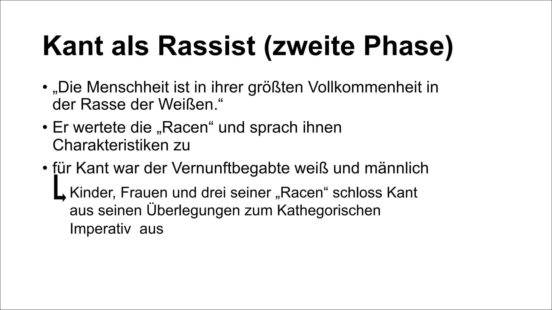 Inwiefern hat Kants
Rassenhierachie zur Festigung
des heutigen Rassismus
geführt?
16.
13.
15.
10.
12.
17. Inwiefern hat Kants Rassenhierachi