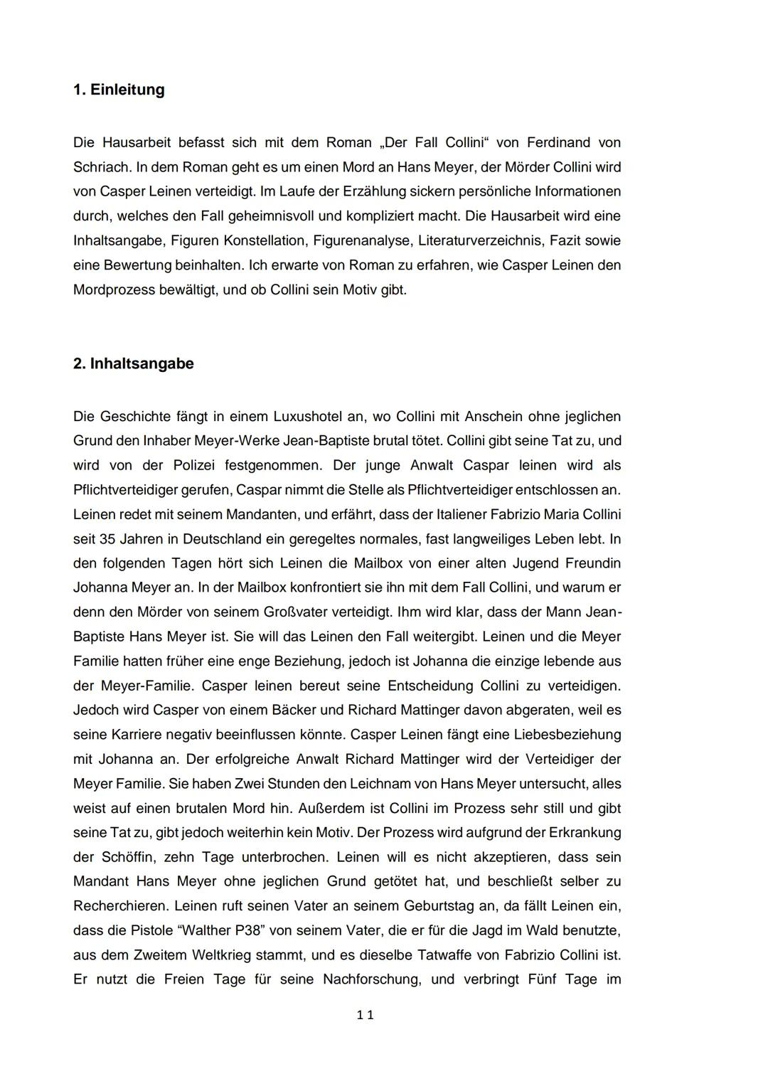 1. Einleitung
Die Hausarbeit befasst sich mit dem Roman ,,Der Fall Collini" von Ferdinand von
Schriach. In dem Roman geht es um einen Mord a